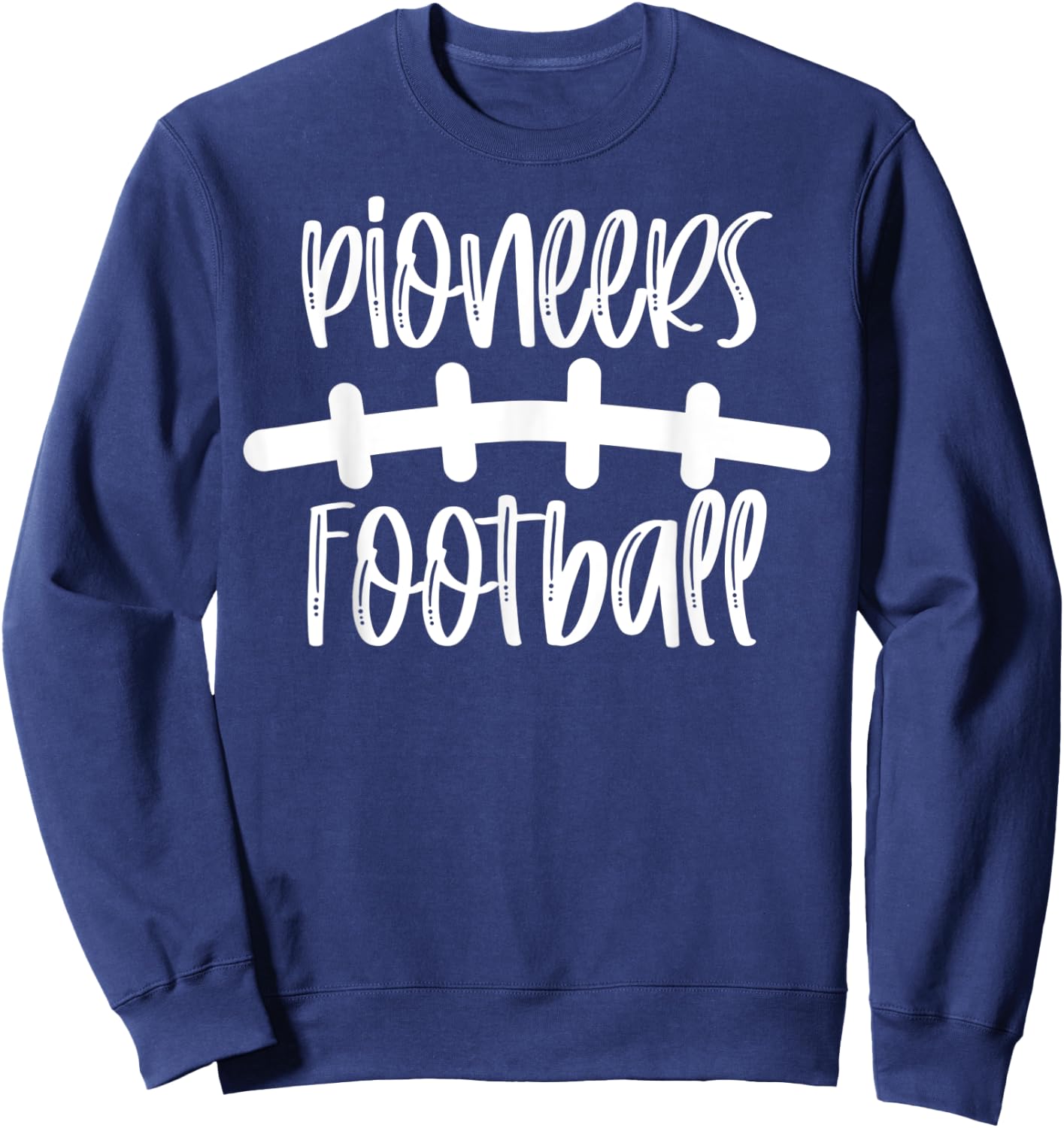 Pioneers Football School Spirit Team Mascot Game Night Sweatshirt - Sweatshirt | Navy