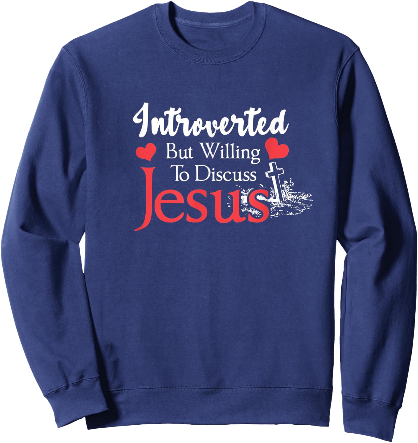 Introverted But Willing To Discuss Jesus Introvert vintage Sweatshirt - Sweatshirt | Navy
