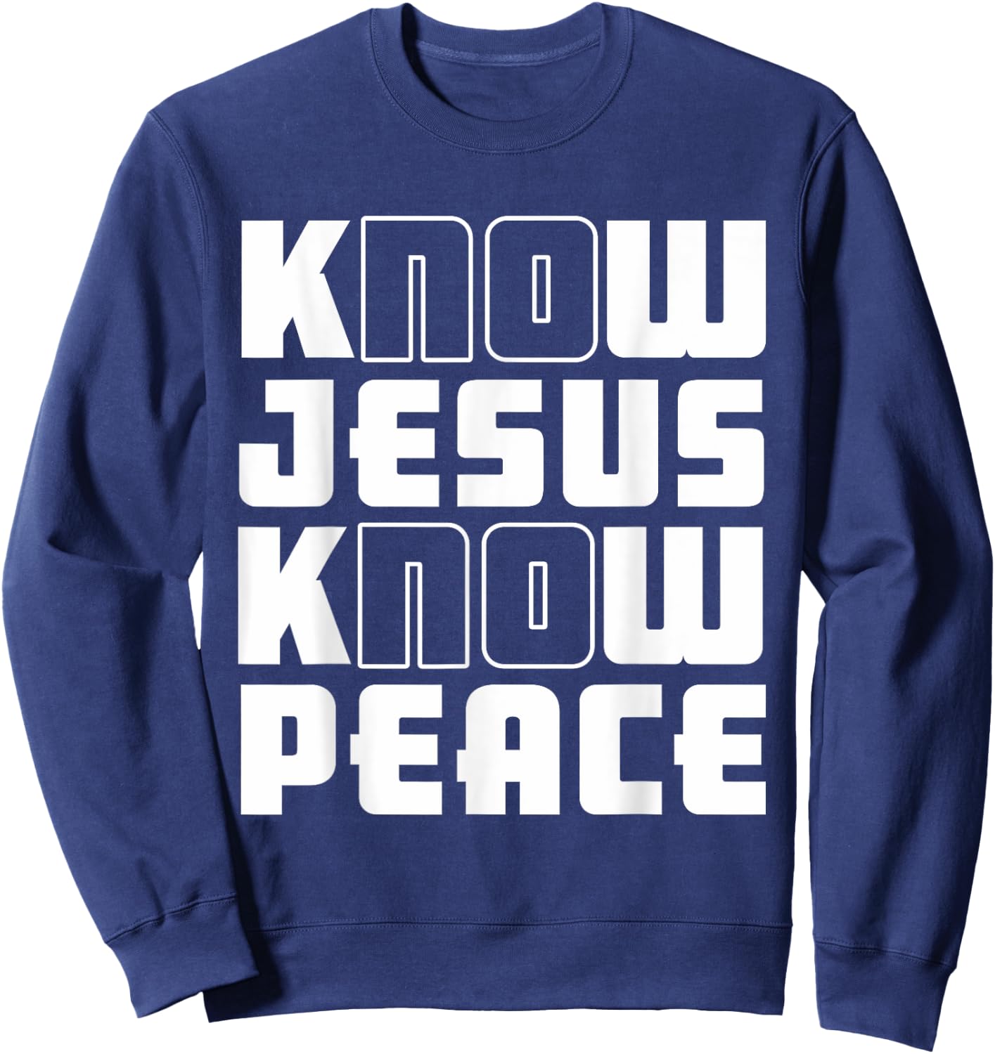 Know Jesus Know Peace | God Church Religion Christian Sweatshirt - Sweatshirt | Navy