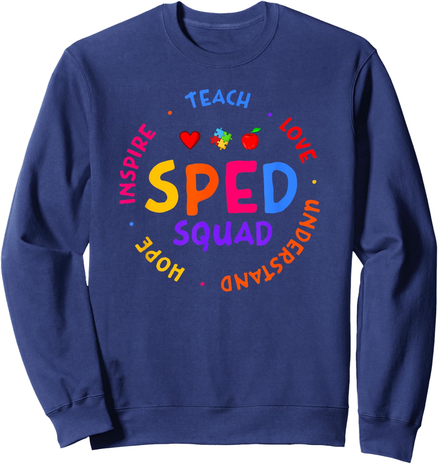 Special Education Teacher - SPED Teacher Sweatshirt - Sweatshirt | Navy