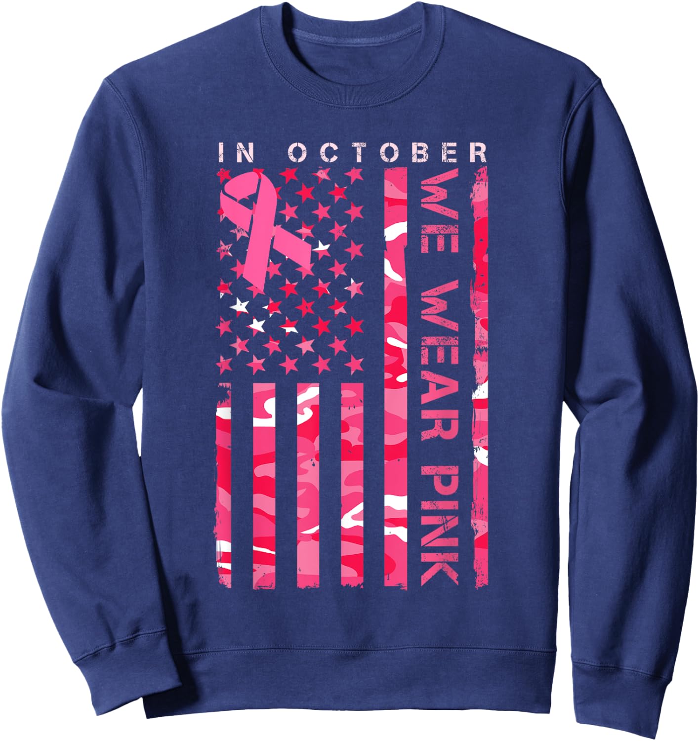 In October We Wear Pink Camo Breast Cancer Awareness Month Sweatshirt - Sweatshirt | Navy