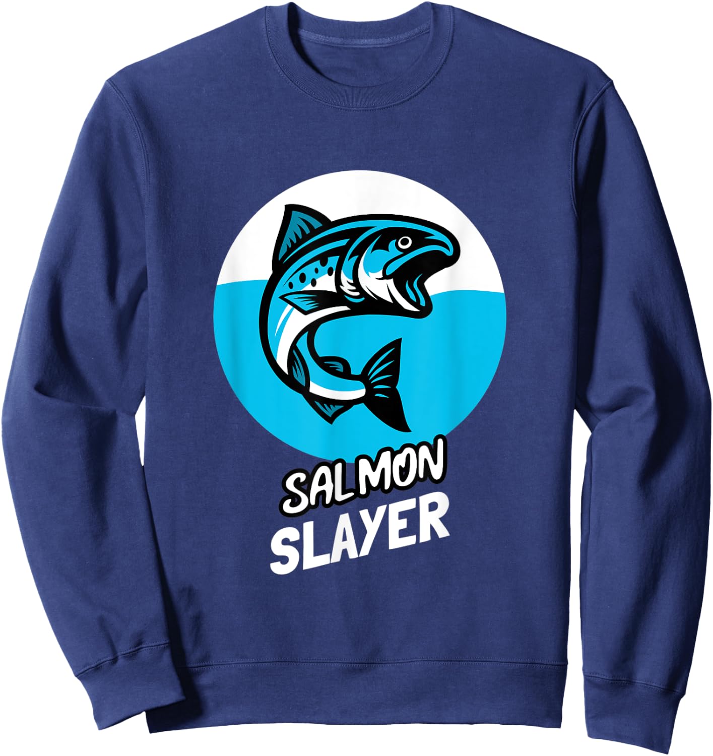 Salmon Slayer Funny Fishing Sweatshirt - Sweatshirt | Navy