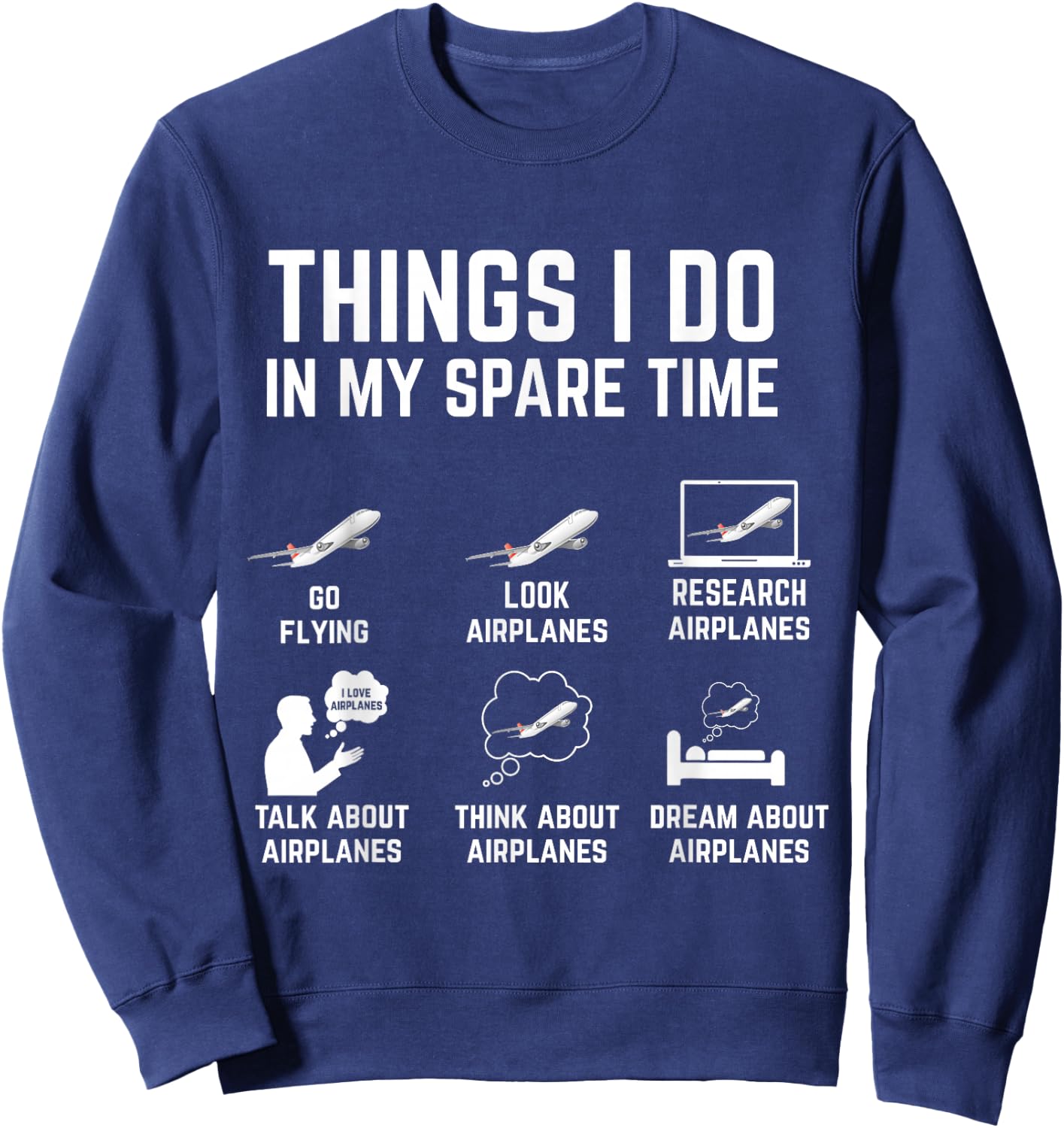 Things I Do in My Spare Time Funny Airplane Sweatshirt - Sweatshirt | Navy