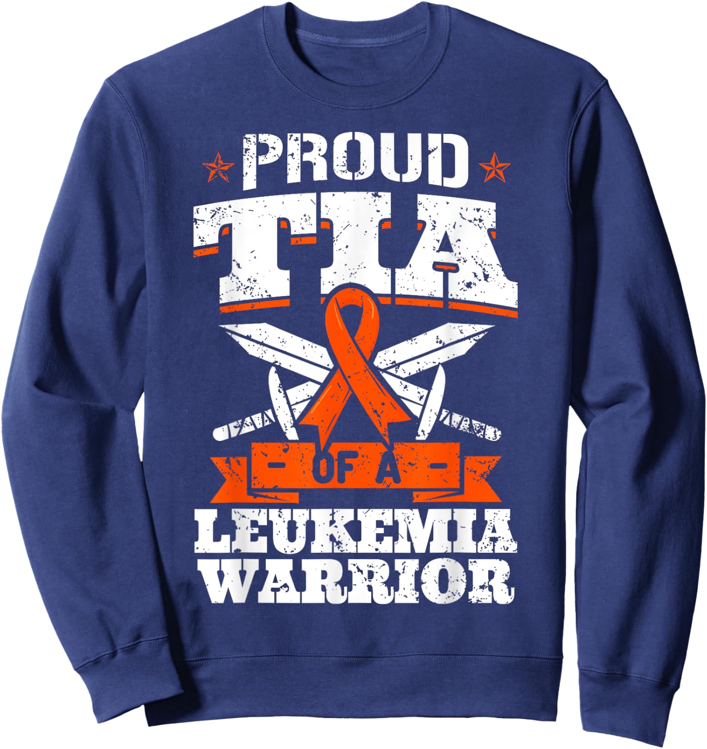 Proud Tia Of A Leukemia Warrior Aunt Awareness Blood Cancer Sweatshirt - Sweatshirt | Navy