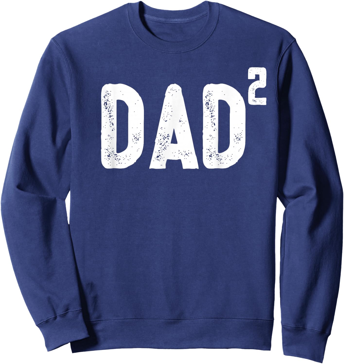 Dad to be of 2 kids - 2nd power squared shirt Sweatshirt - Sweatshirt | Navy