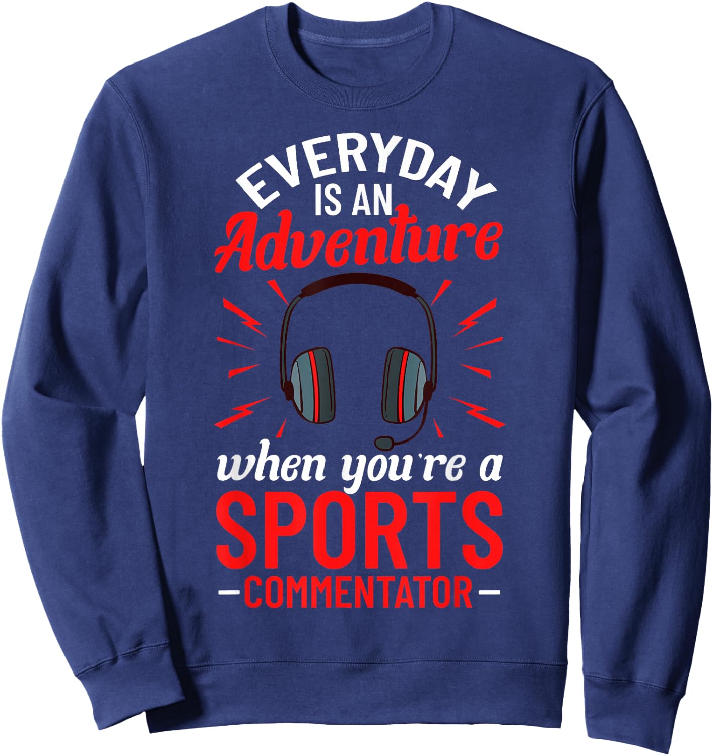Sports Commentator Sportscaster Sport Announcer Sweatshirt - Sweatshirt | Navy