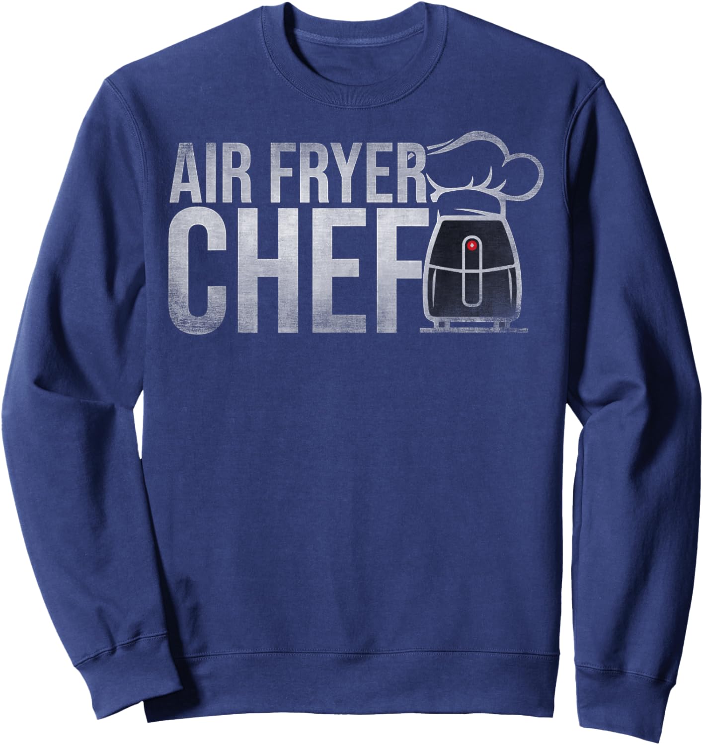 Air Fryer Chef graphic art vintage distressed style Sweatshirt - Sweatshirt | Navy