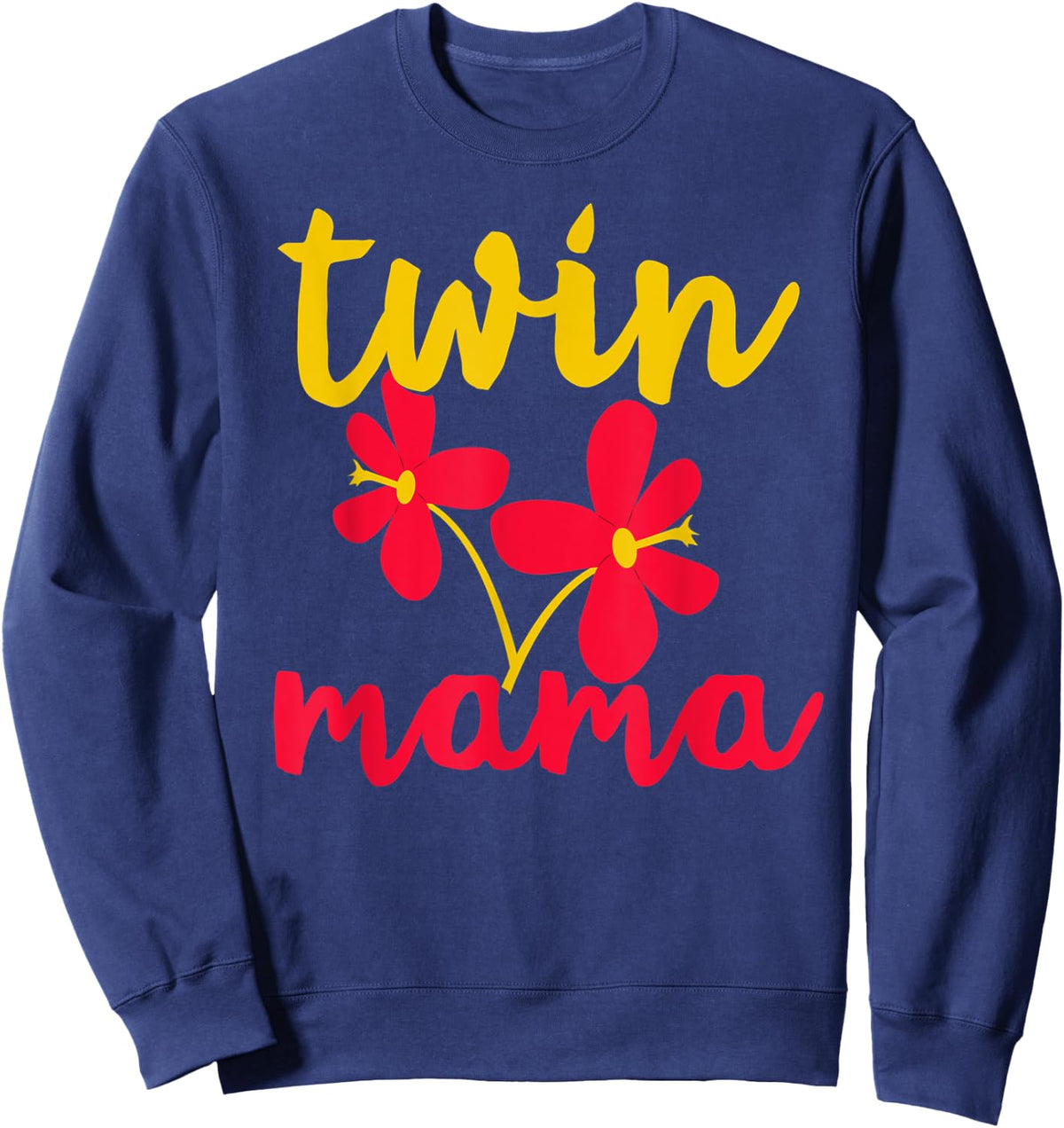 Twins Mom Shirt Cute Mom of Twins Mother's Day Twin Mama Sweatshirt - Sweatshirt | Navy