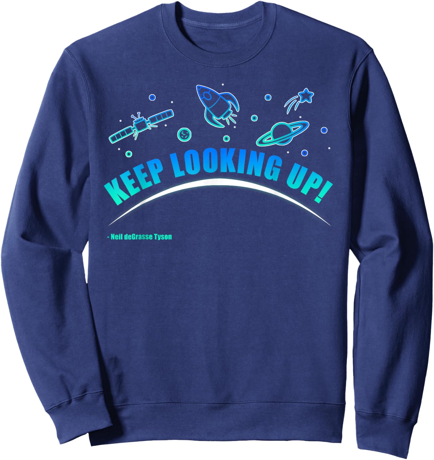 Neil deGrasse Tyson Keep Looking Up Sweatshirt - Sweatshirt | Navy