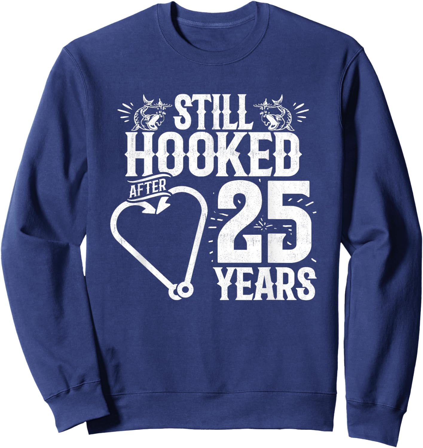 Married 25 Years - Fishing Couple - 25th Wedding Anniversary Sweatshirt - Sweatshirt | Navy