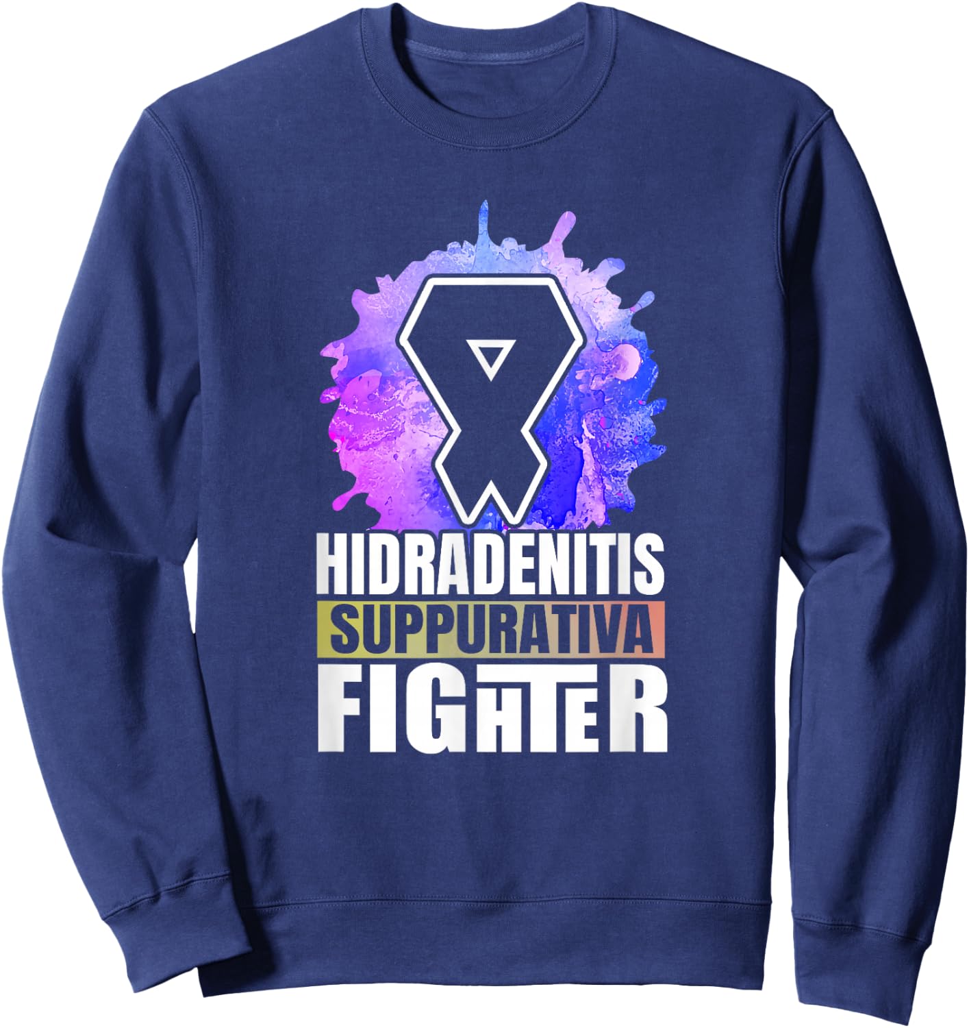 Abstract Hidradenitis Suppurativa Fighters Saying Sweatshirt - Sweatshirt | Navy
