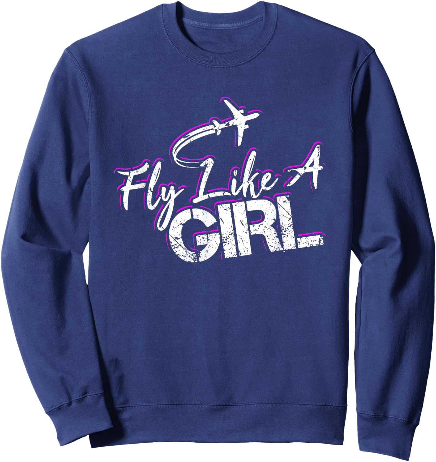 Fly Like A Girl Female Pilot Women Flying Girl Sweatshirt - Sweatshirt | Navy
