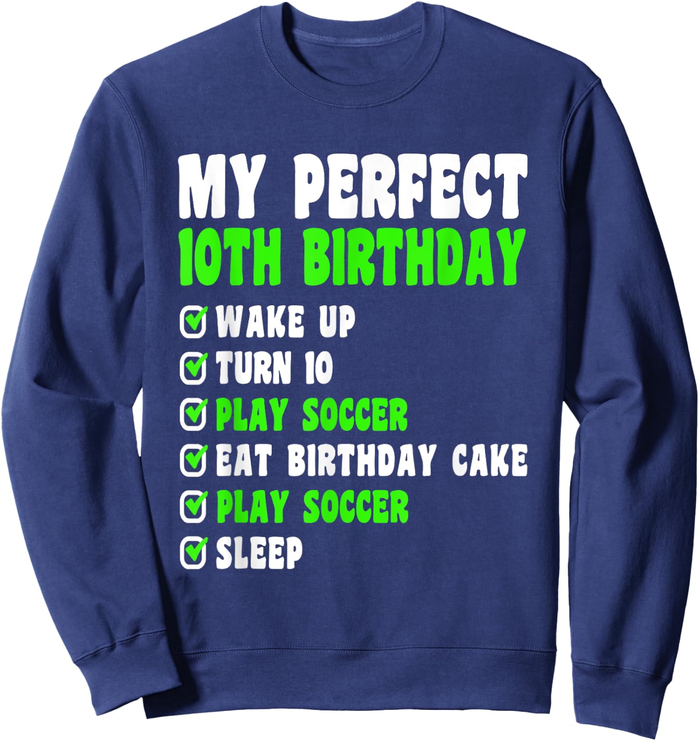 10 Year Old My Perfect 10th Birthday Soccer 10th Birthday Sweatshirt - Sweatshirt | Navy