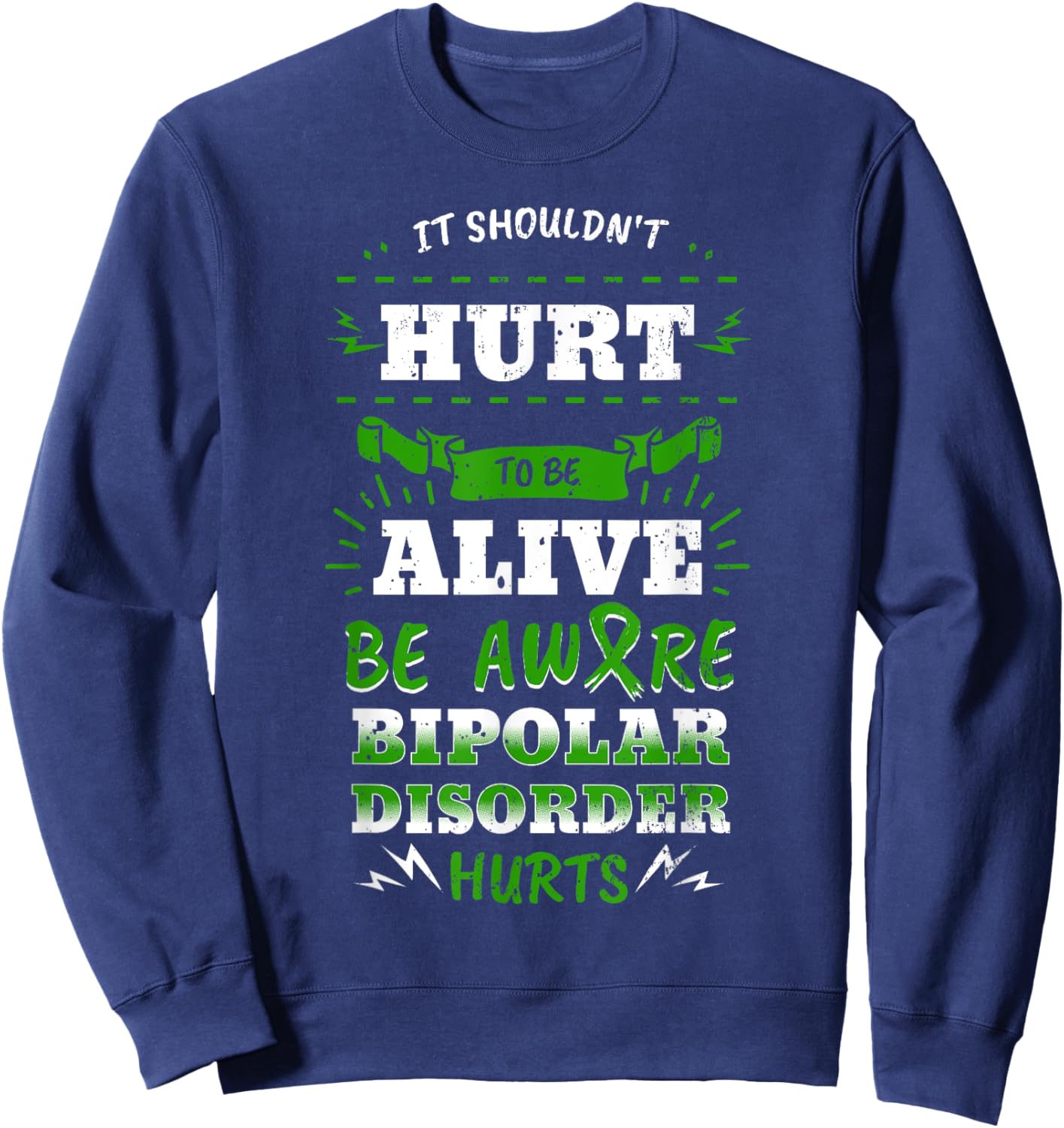 Bipolar Mania Mental Illness Anxiety Green Ribbon Gift Sweatshirt - Sweatshirt | Navy