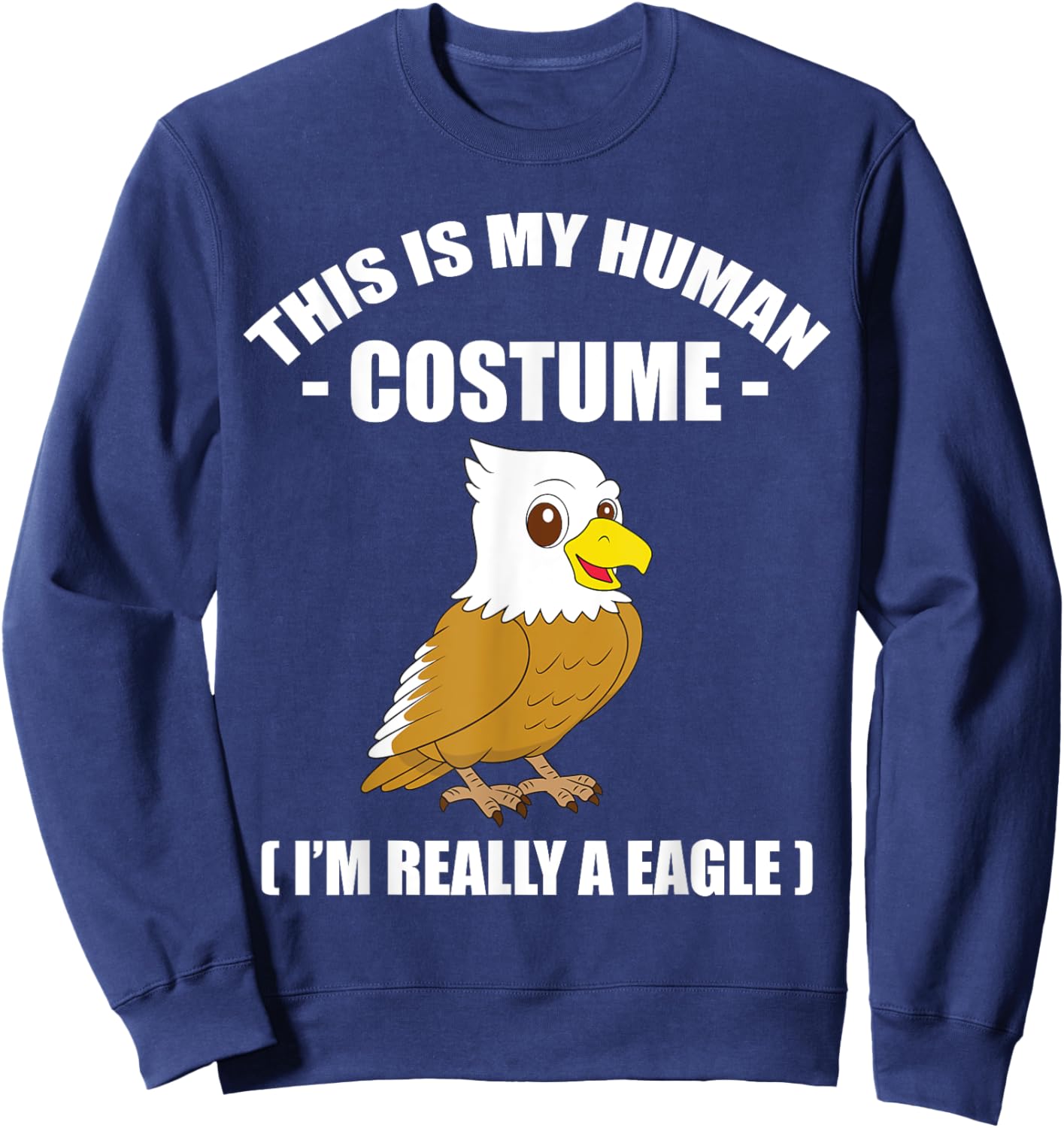 Funny Eagle Halloween Costume Men Women kids Eagle Gift Sweatshirt - Sweatshirt | Navy