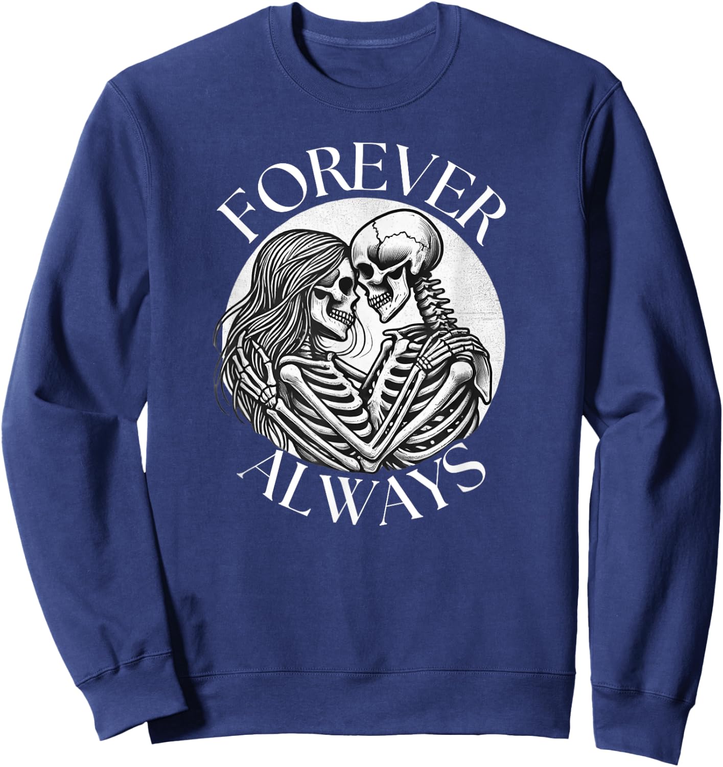 forever always - skeleton couple eternal lover Twin Flame Sweatshirt - Sweatshirt | Navy