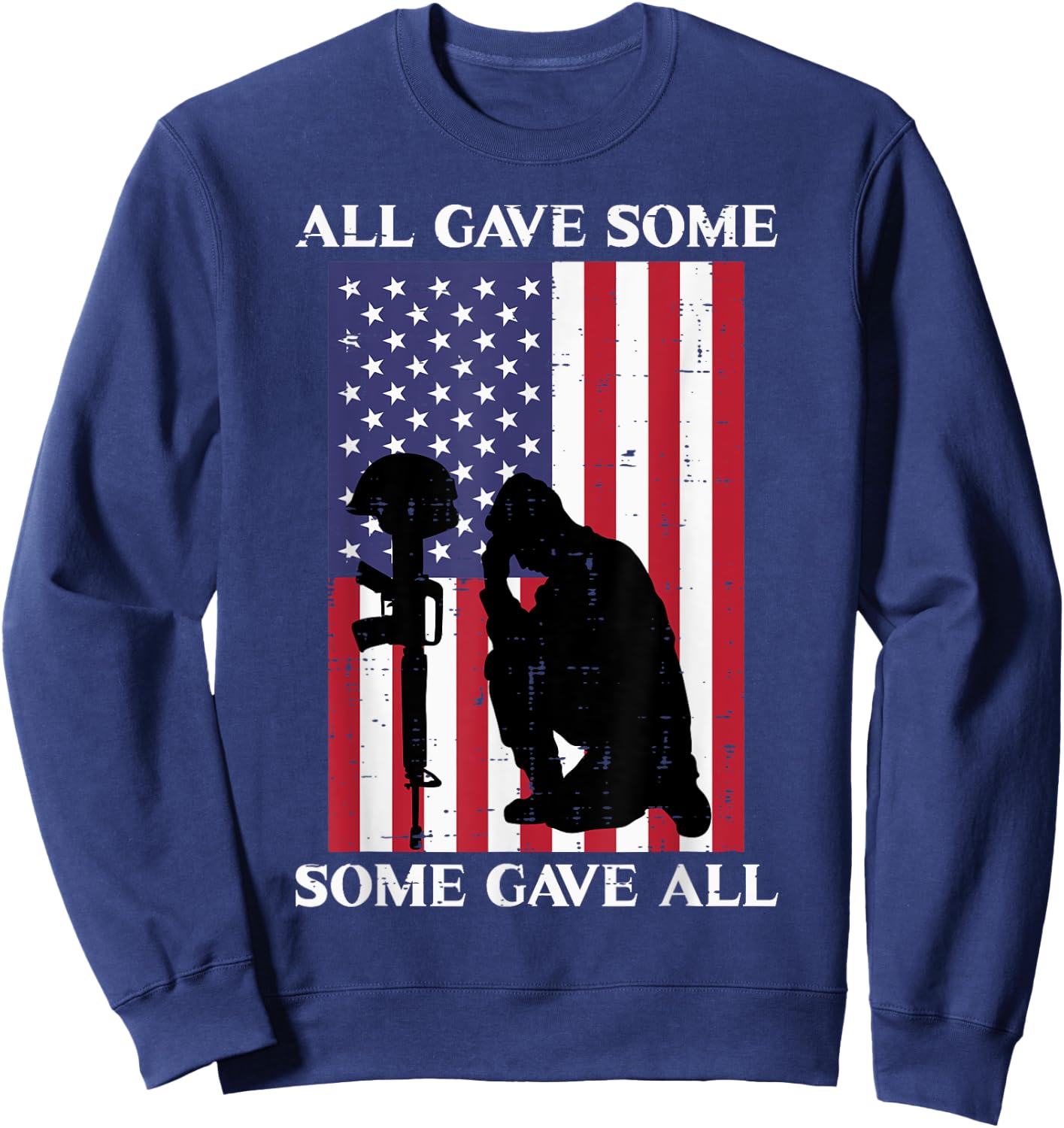 All Gave Some Some Gave All US Flag Soldier Memorial Day Sweatshirt - Sweatshirt | Navy