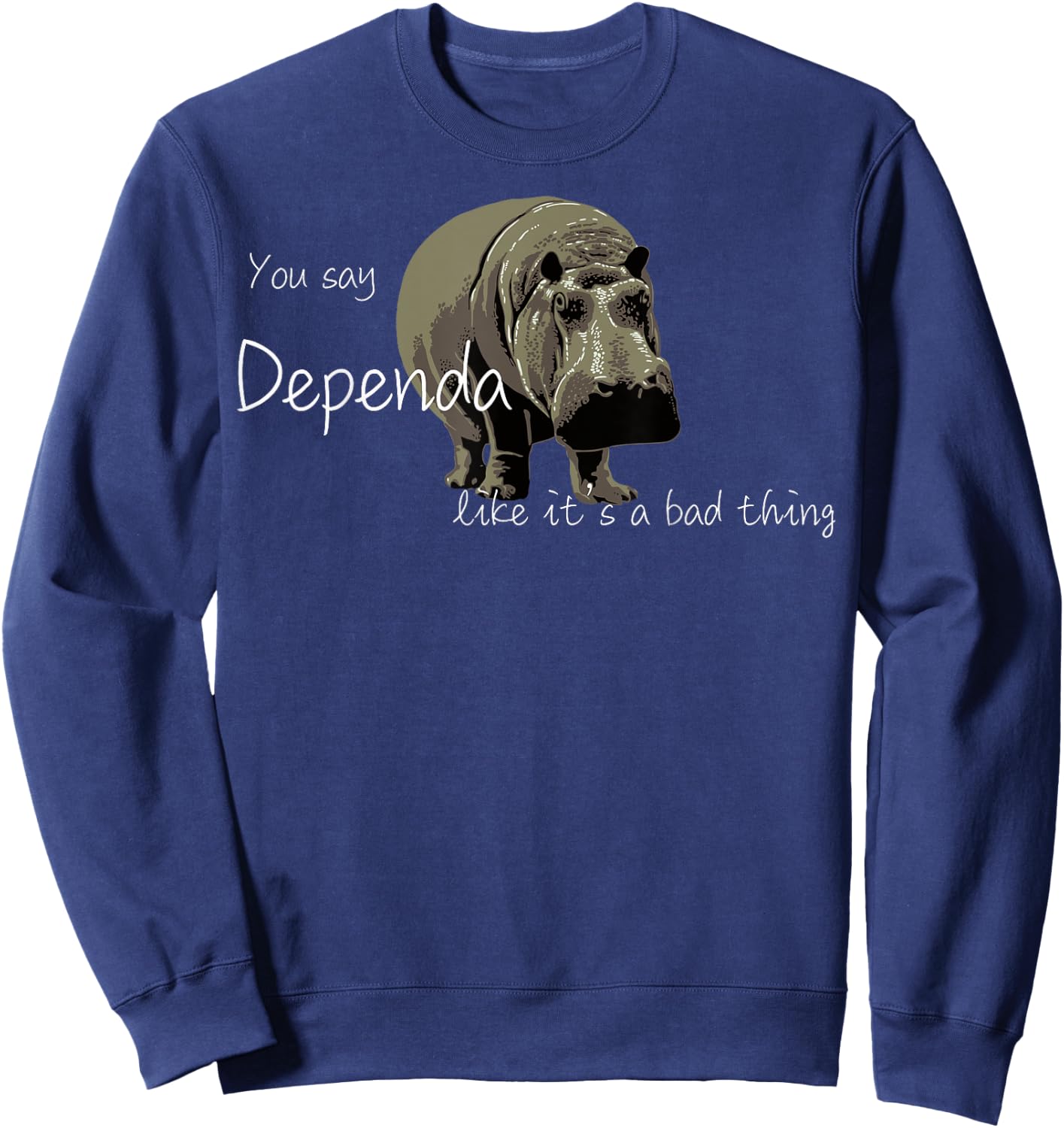 Hippo Pride Dependapotamus Love Yourself Dependa Sweatshirt - Sweatshirt | Navy