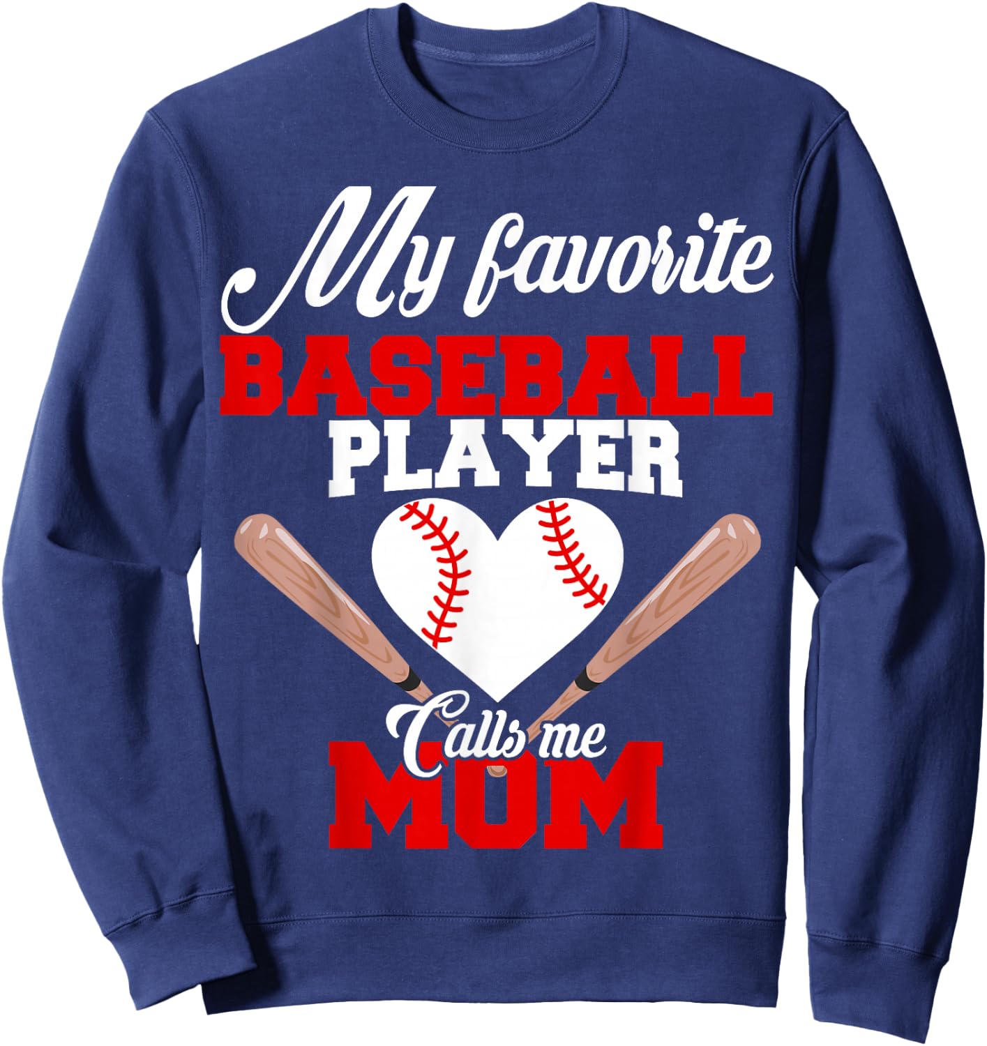 My Favorite Baseball Player Calls Me Mom T Shirt Women Gift Sweatshirt - Sweatshirt | Navy