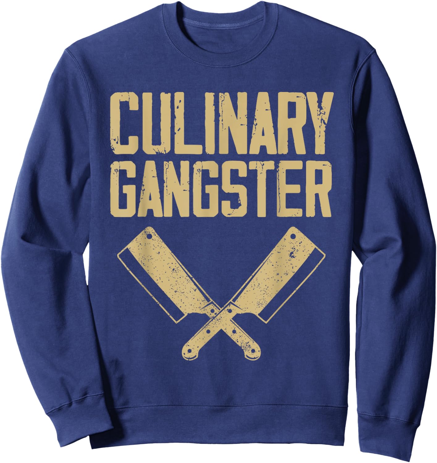Funny Chef Art Men Women Restaurant Kitchen Food Cooking Sweatshirt - Sweatshirt | Navy