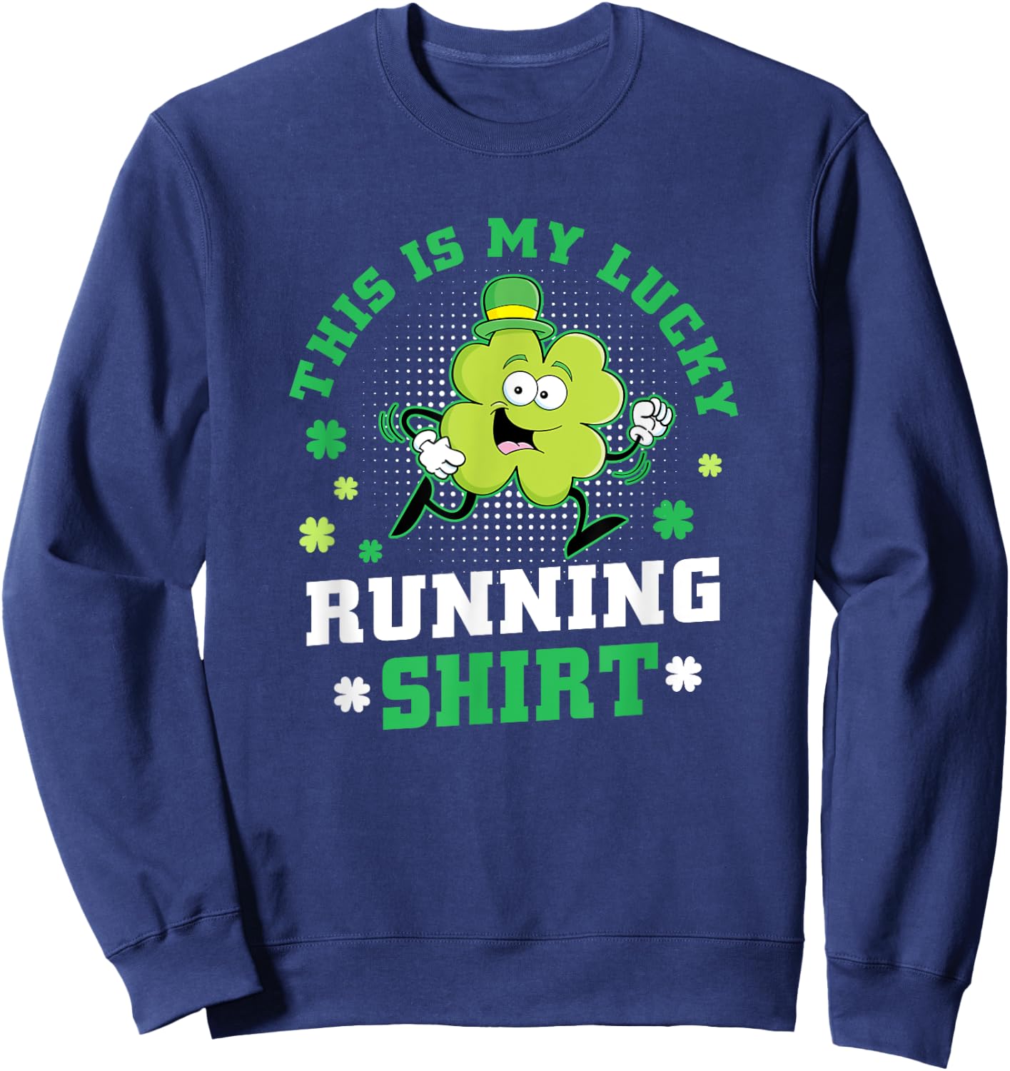 Cute Shamrock Running St Patricks Day Lucky Running Team Sweatshirt - Sweatshirt | Navy