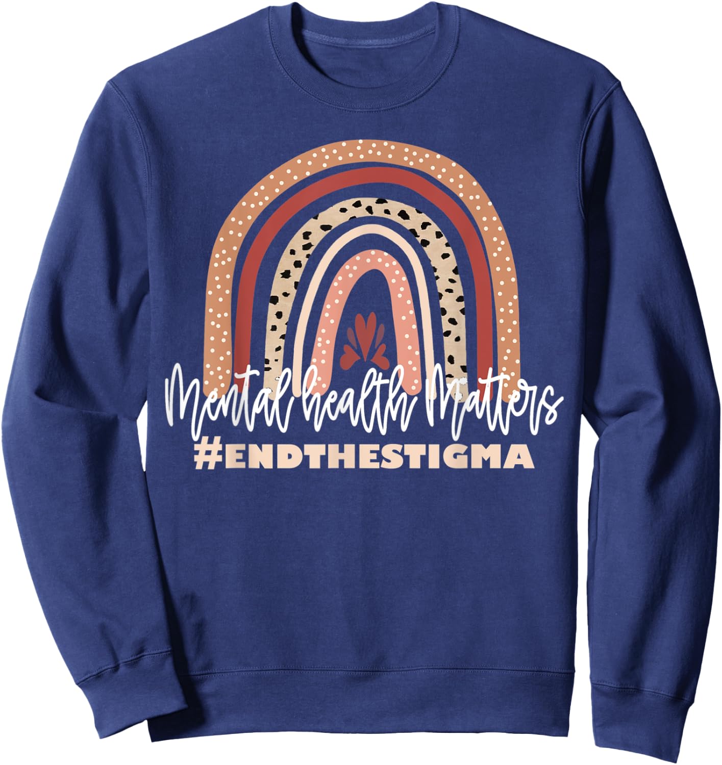 Mental Health Matters End The Stigma Rainbow Boho Sweatshirt - Sweatshirt | Navy