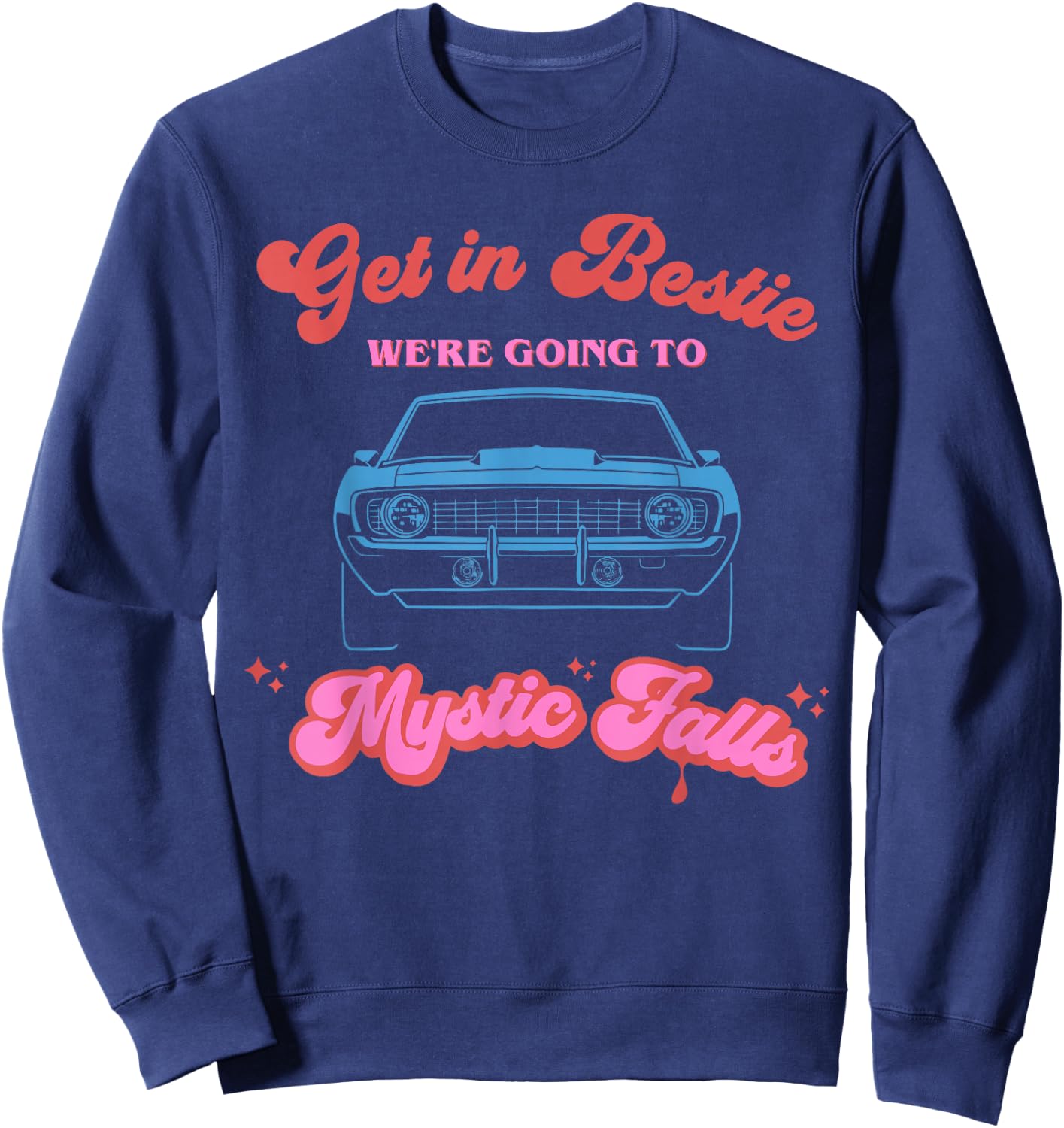 Get in Bestie We're Going to Mystic Falls Virginia | Vervain Sweatshirt - Sweatshirt | Navy