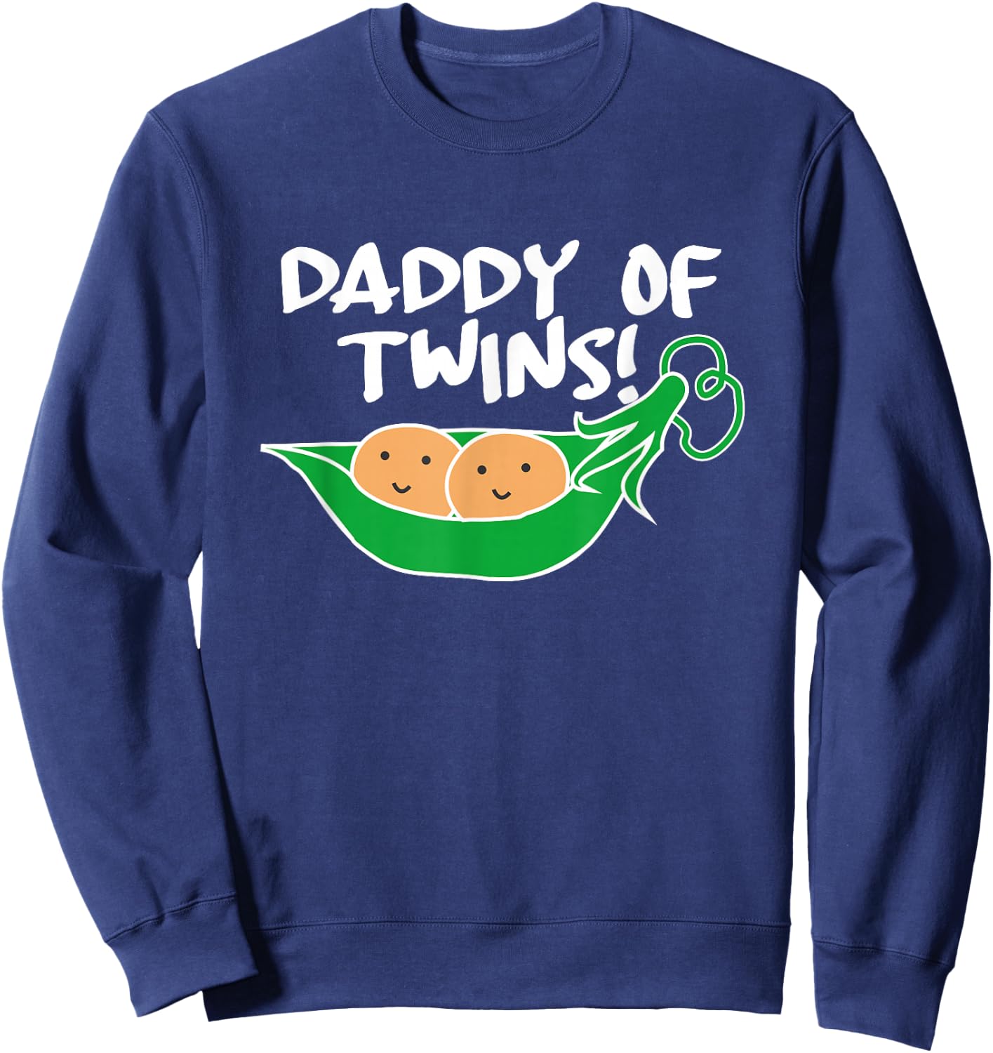 Daddy of Twins - Two Peas in a Pod Sweatshirt - Sweatshirt | Navy
