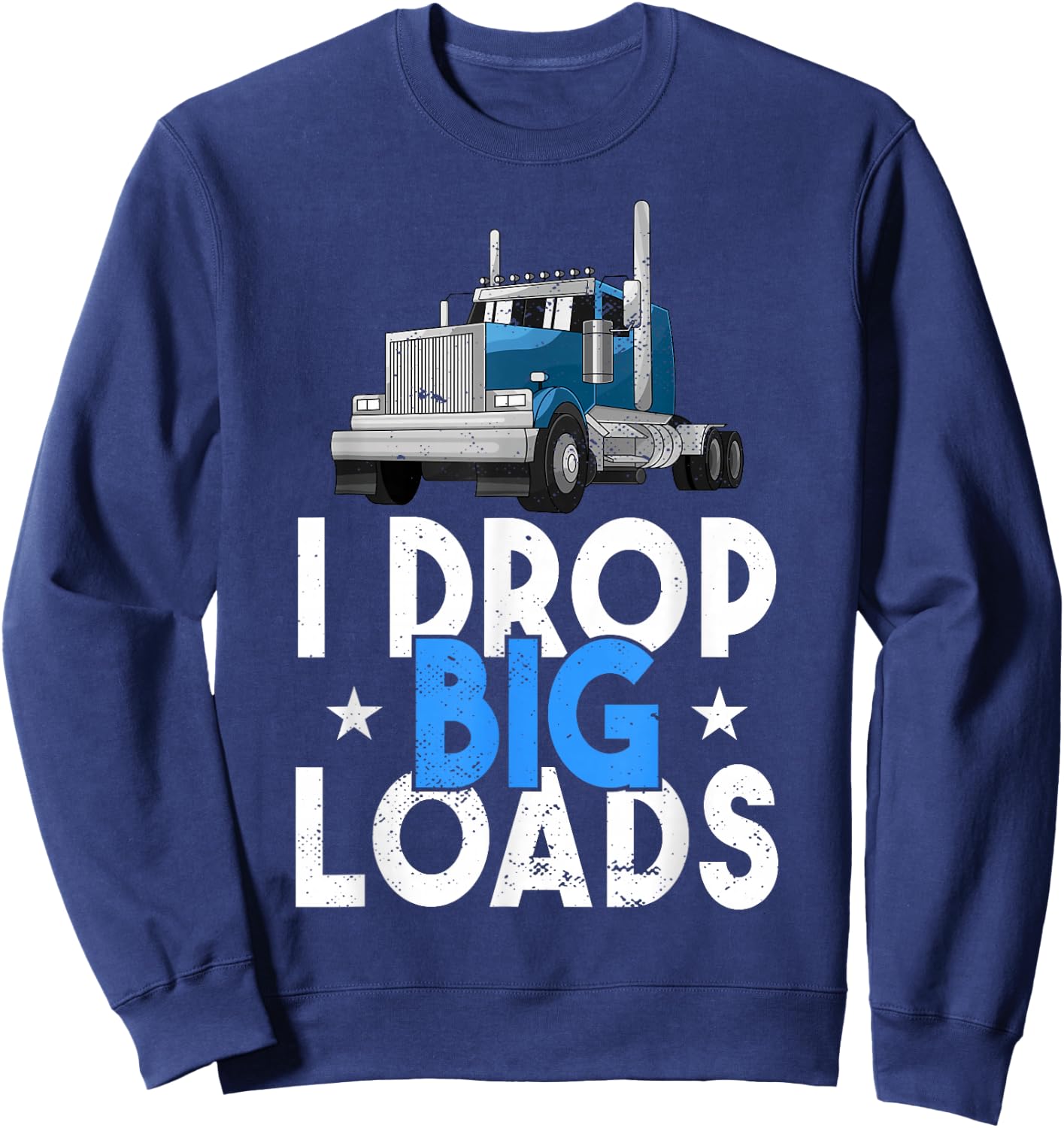 Funny Trucker Design Women Semi Truck Driver Lover Sweatshirt - Sweatshirt | Navy