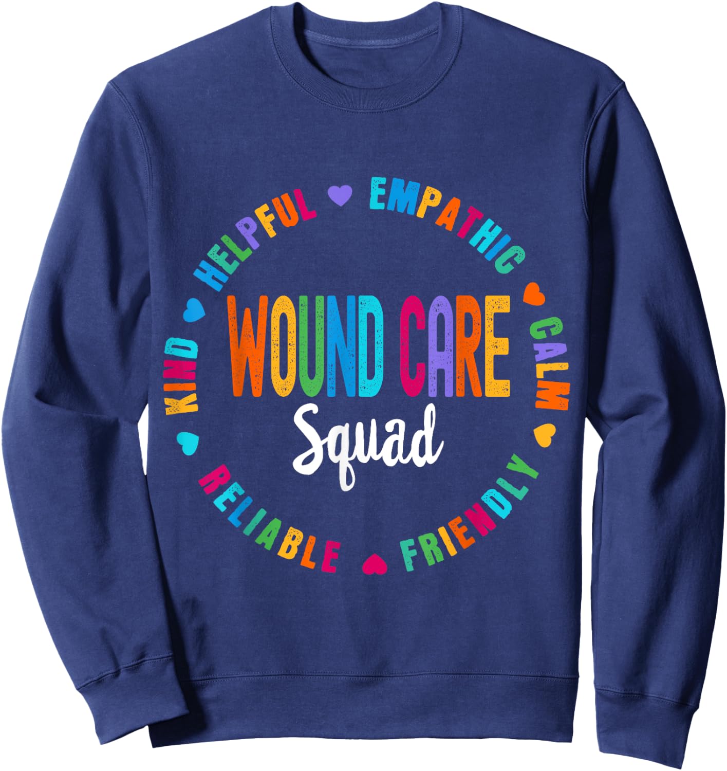 Wound Care Nurse Squad Appreciation Graduation Staff RN Sweatshirt - Sweatshirt | Navy