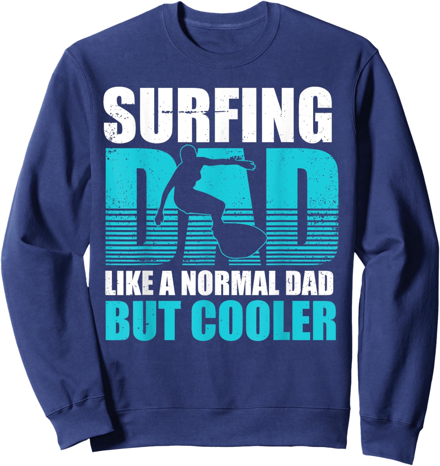 Surfing Dad Surfboard Summer Surfboarding Fathers Day Gift Men Sweatshirt - Sweatshirt | Navy