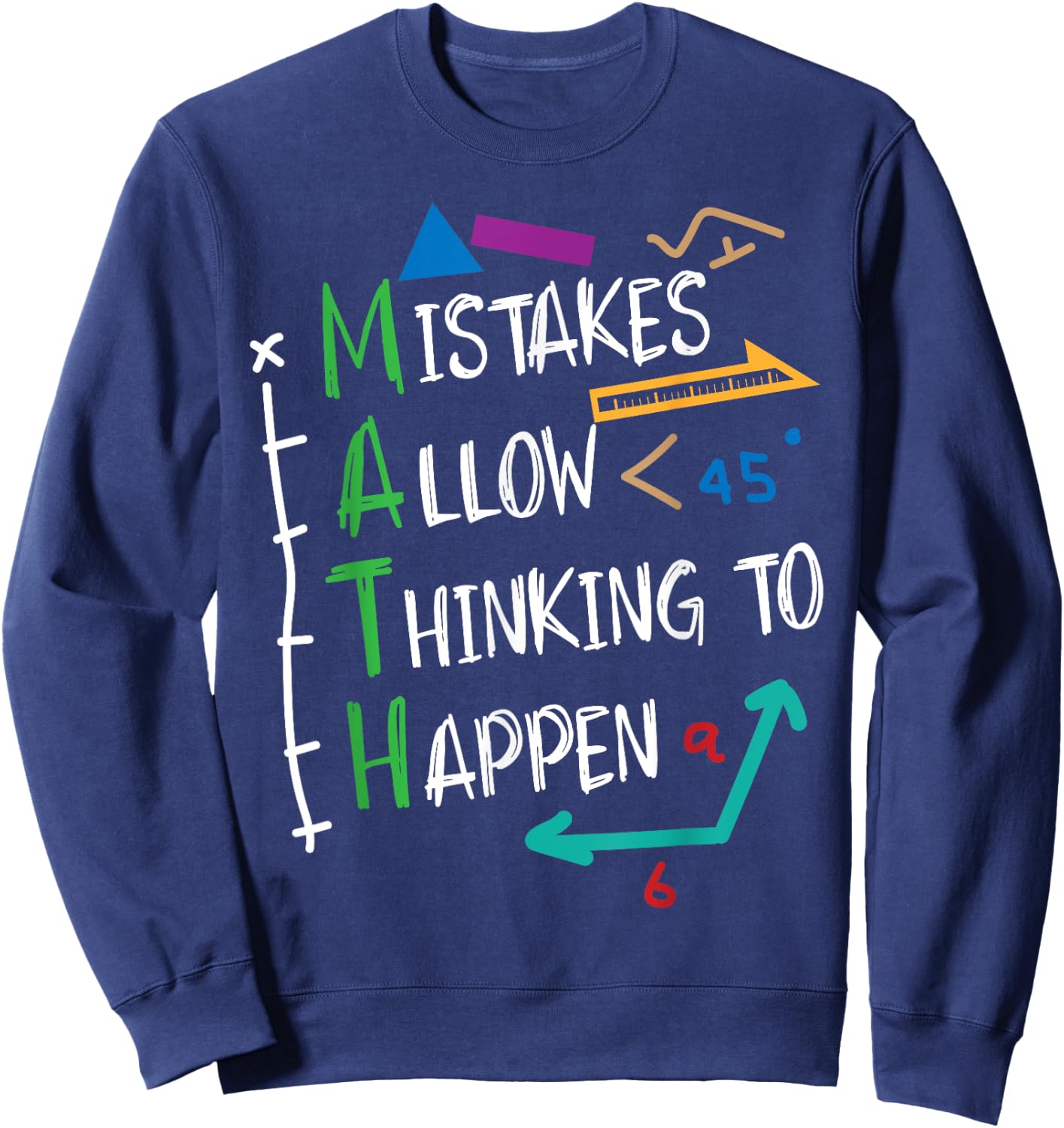 Mistakes Allow Thinking To Happen Math Teacher Student Men Women Girls Kids Sweatshirt - Sweatshirt | Navy