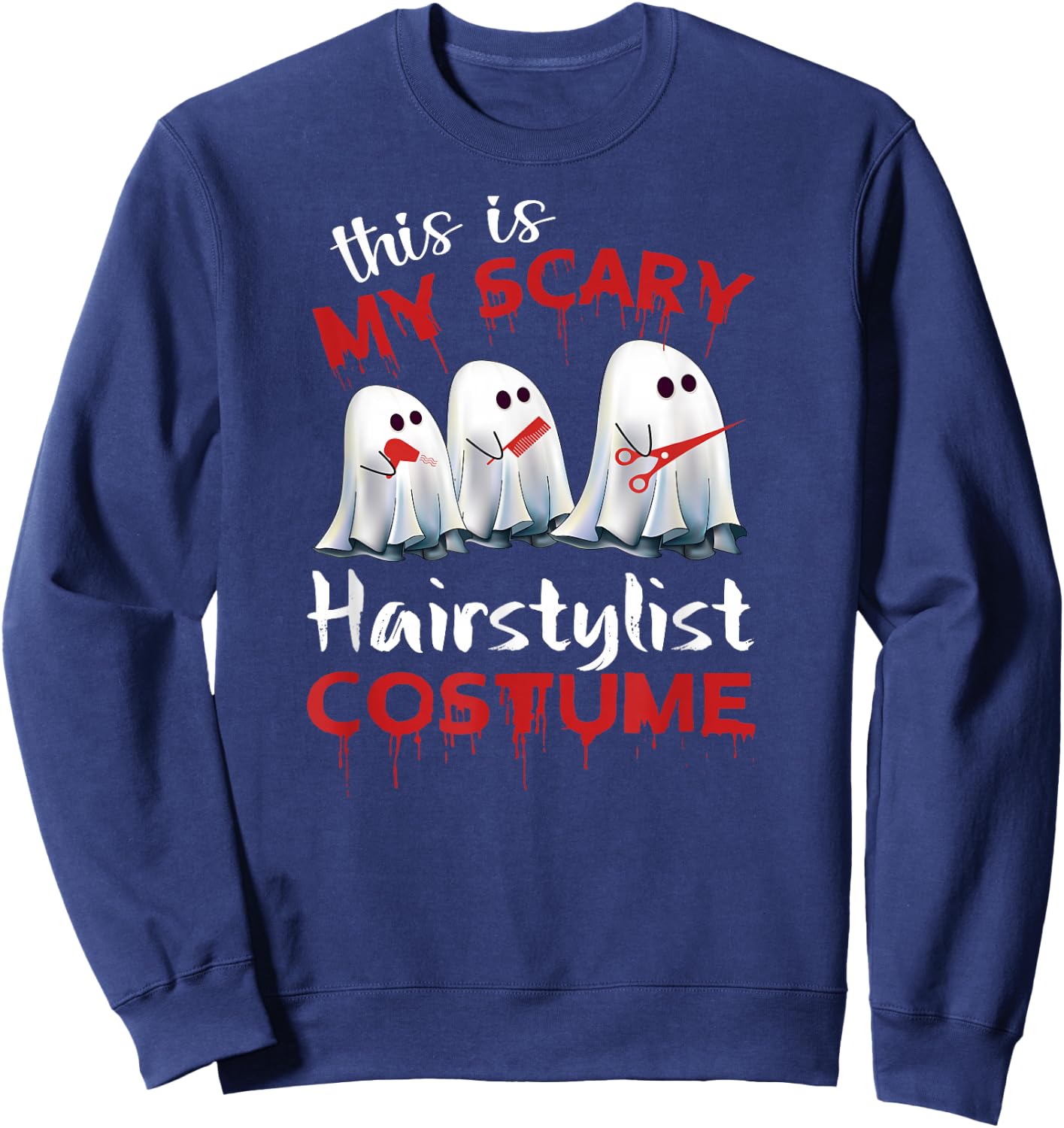 This Is My Scary Hairstylist Halloween Costume Sweatshirt - Sweatshirt | Navy