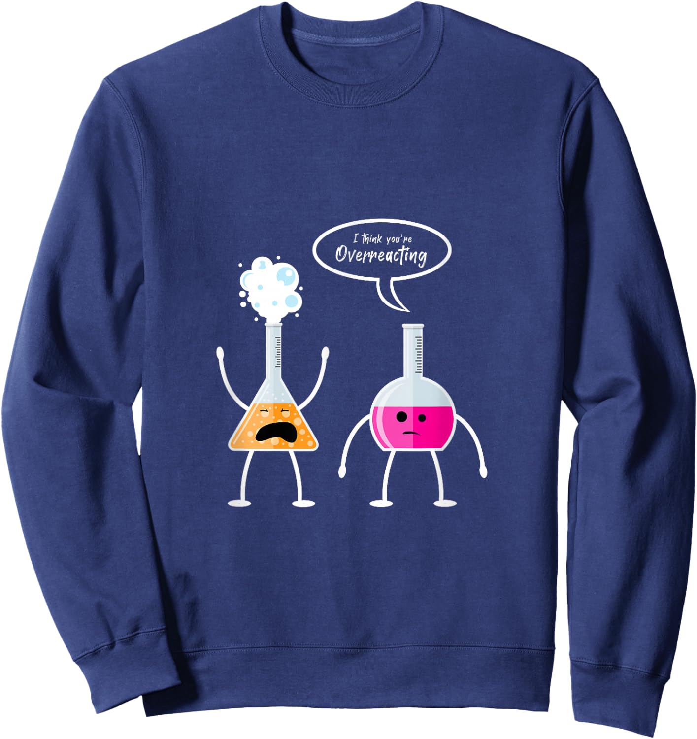 Ich glaube du überreagierst Chemie Sweatshirt - Sweatshirt | Navy