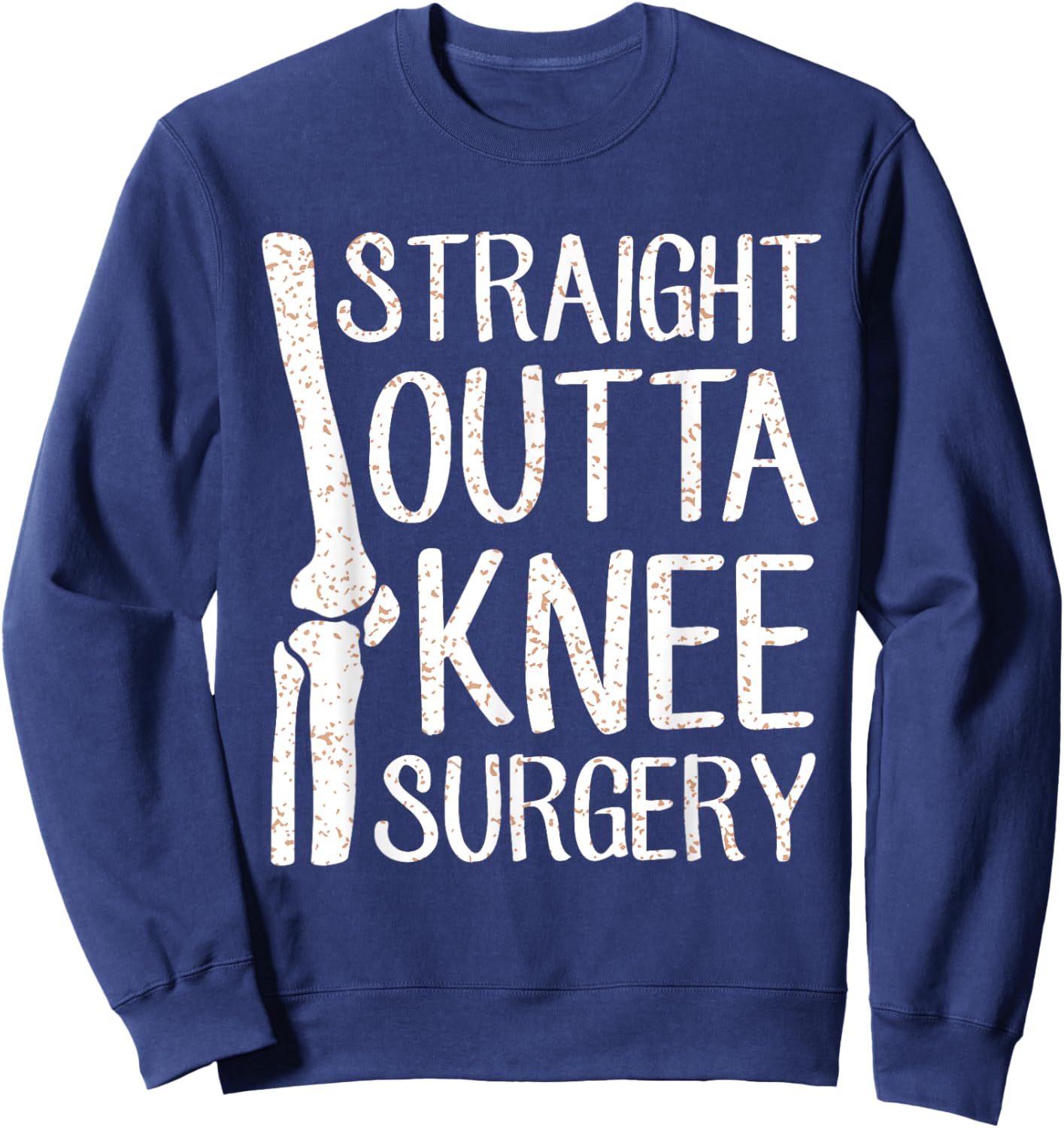 Straight Outta Knee Surgery Funny Get Well Recovery Gag Gift Sweatshirt - Sweatshirt | Navy