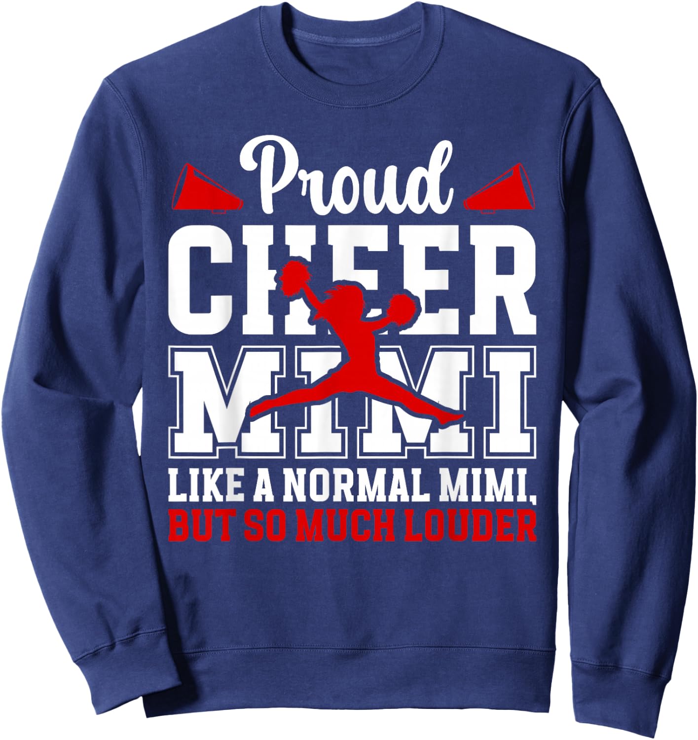 Proud Cheer Mimi Definition Mimi Of A Cheerleader Mimi Sweatshirt - Sweatshirt | Navy