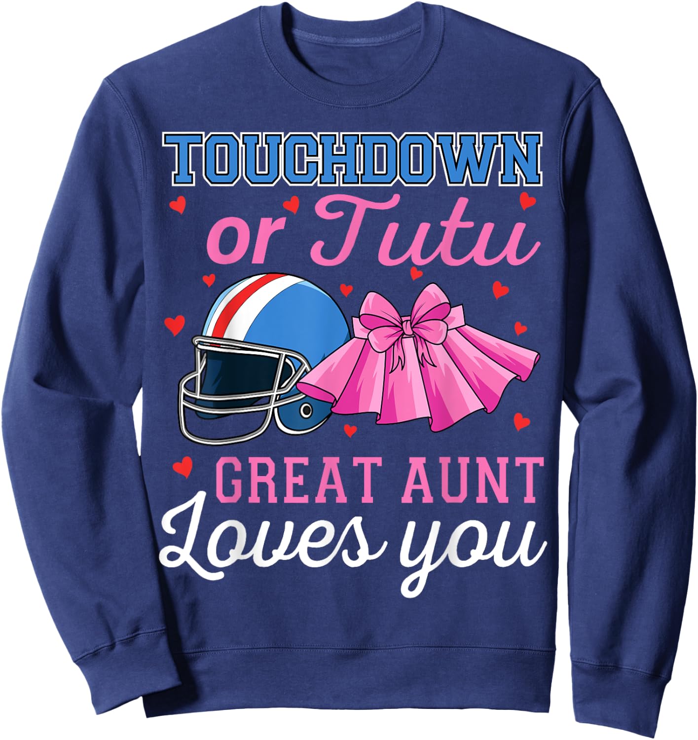 Touchdown or Tutu Great Aunt Loves You Football Baby Shower Sweatshirt - Sweatshirt | Navy