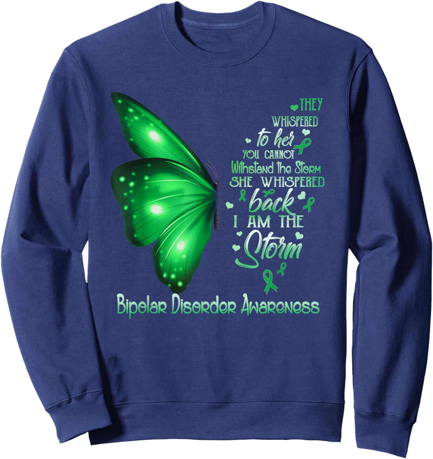 I am the storm Bipolar Disorder Awareness Butterfly Sweatshirt - Sweatshirt | Navy