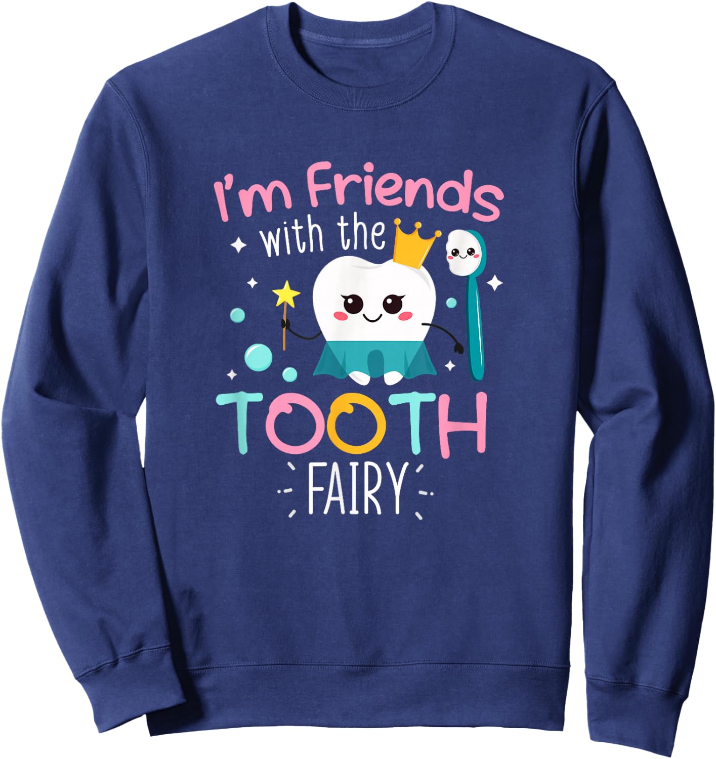 Dentist Tooth Fairy Pediatric Dentist Dental First Visit Sweatshirt - Sweatshirt | Navy
