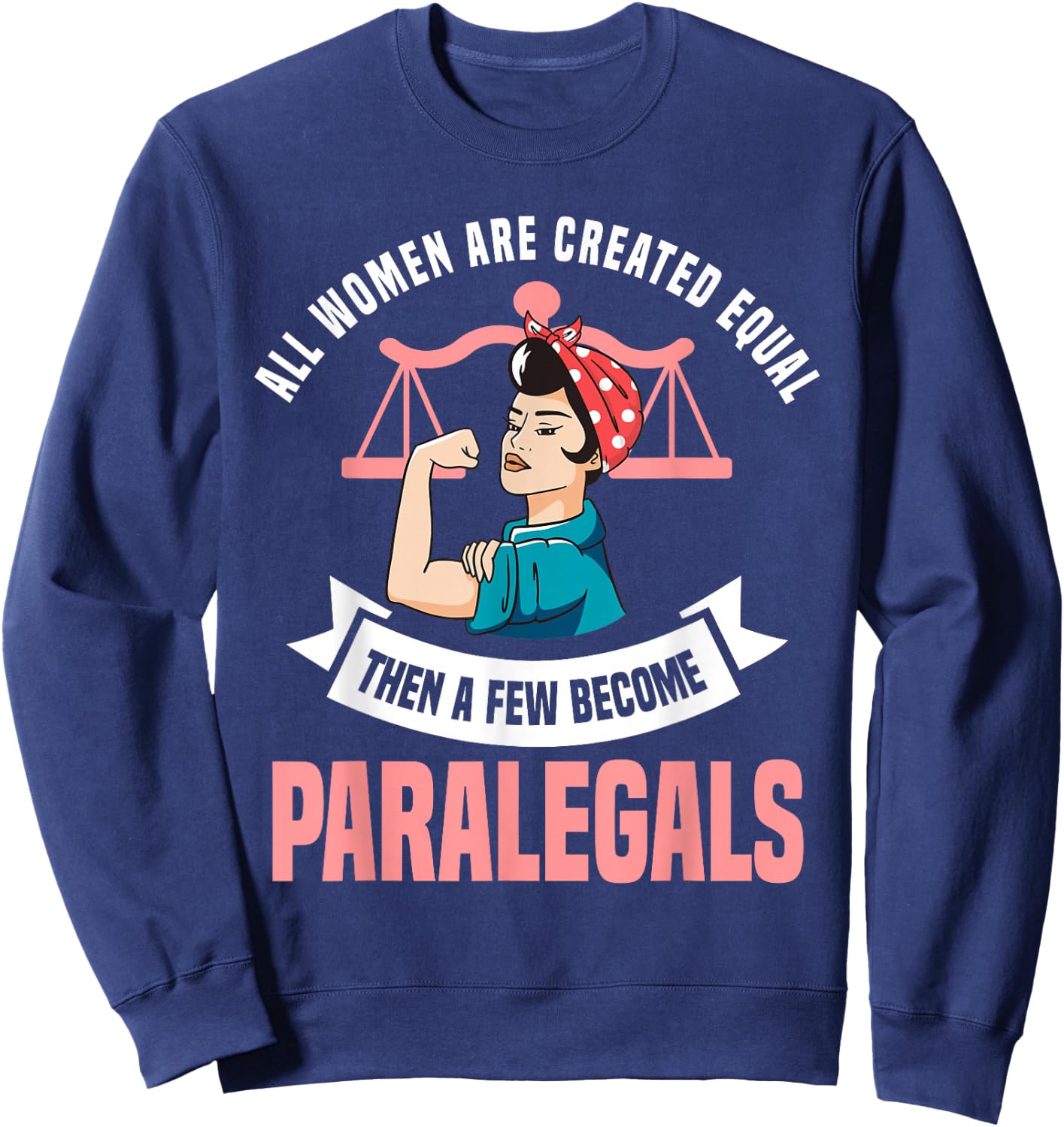 Paralegal Women Law Attorney Legal Assistant Firm Litigator Sweatshirt - Sweatshirt | Navy