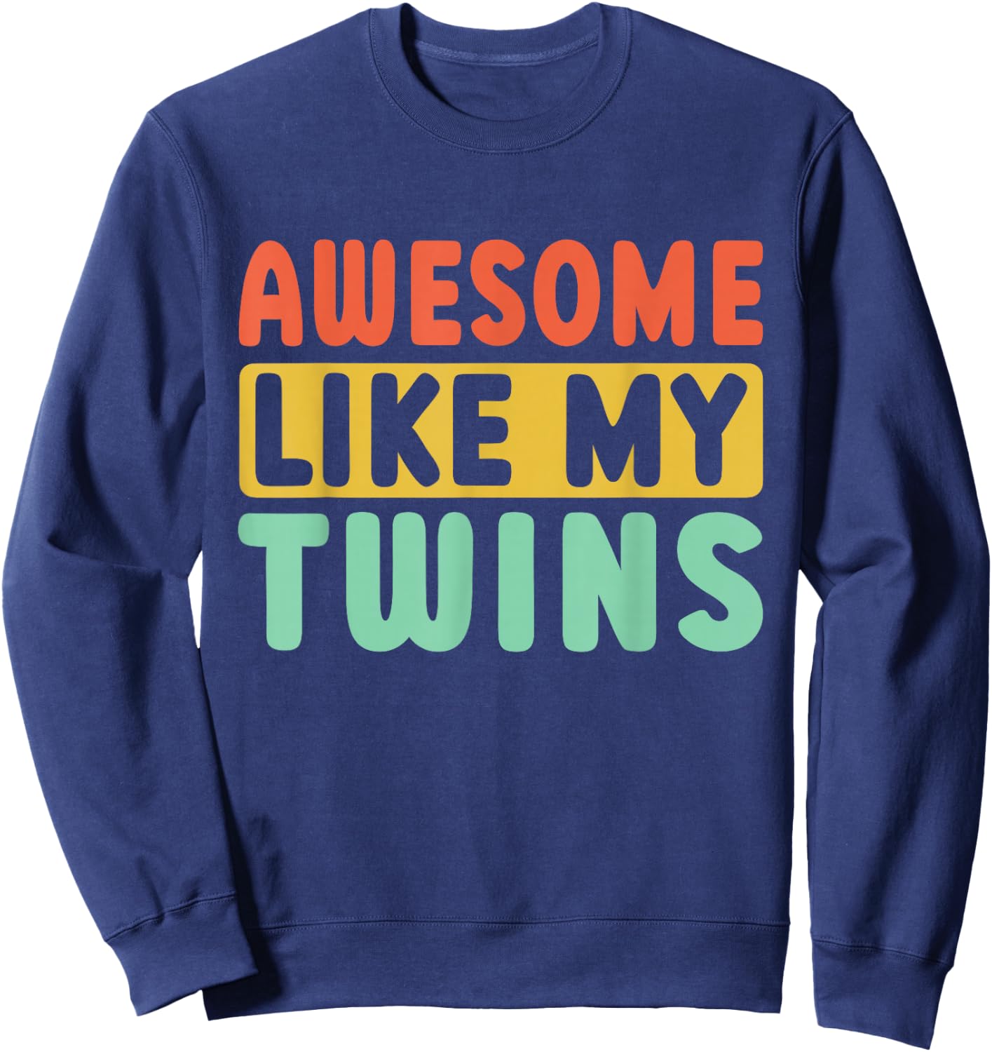 Fantastic as My Twins Sweatshirt - Sweatshirt | Navy