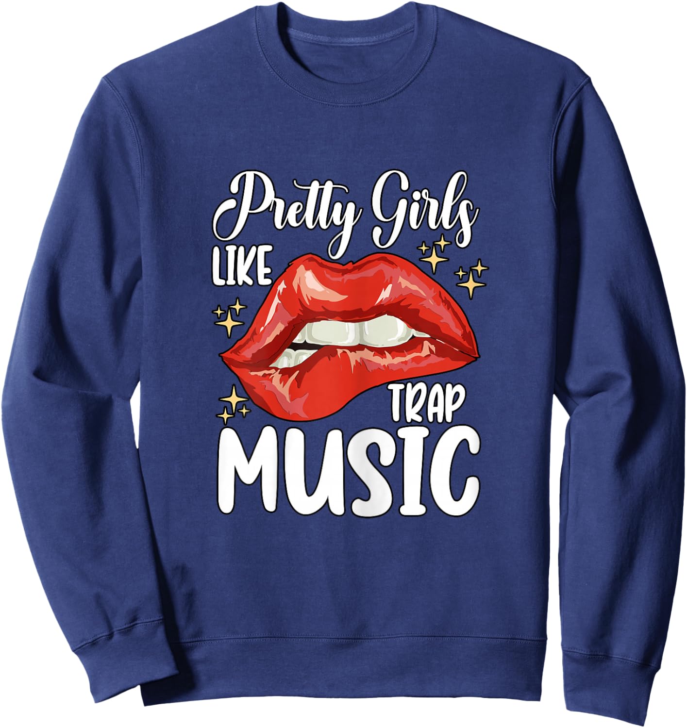 Pretty Girls Like Trap Music Retro Hip Hop Sweatshirt - Sweatshirt | Navy