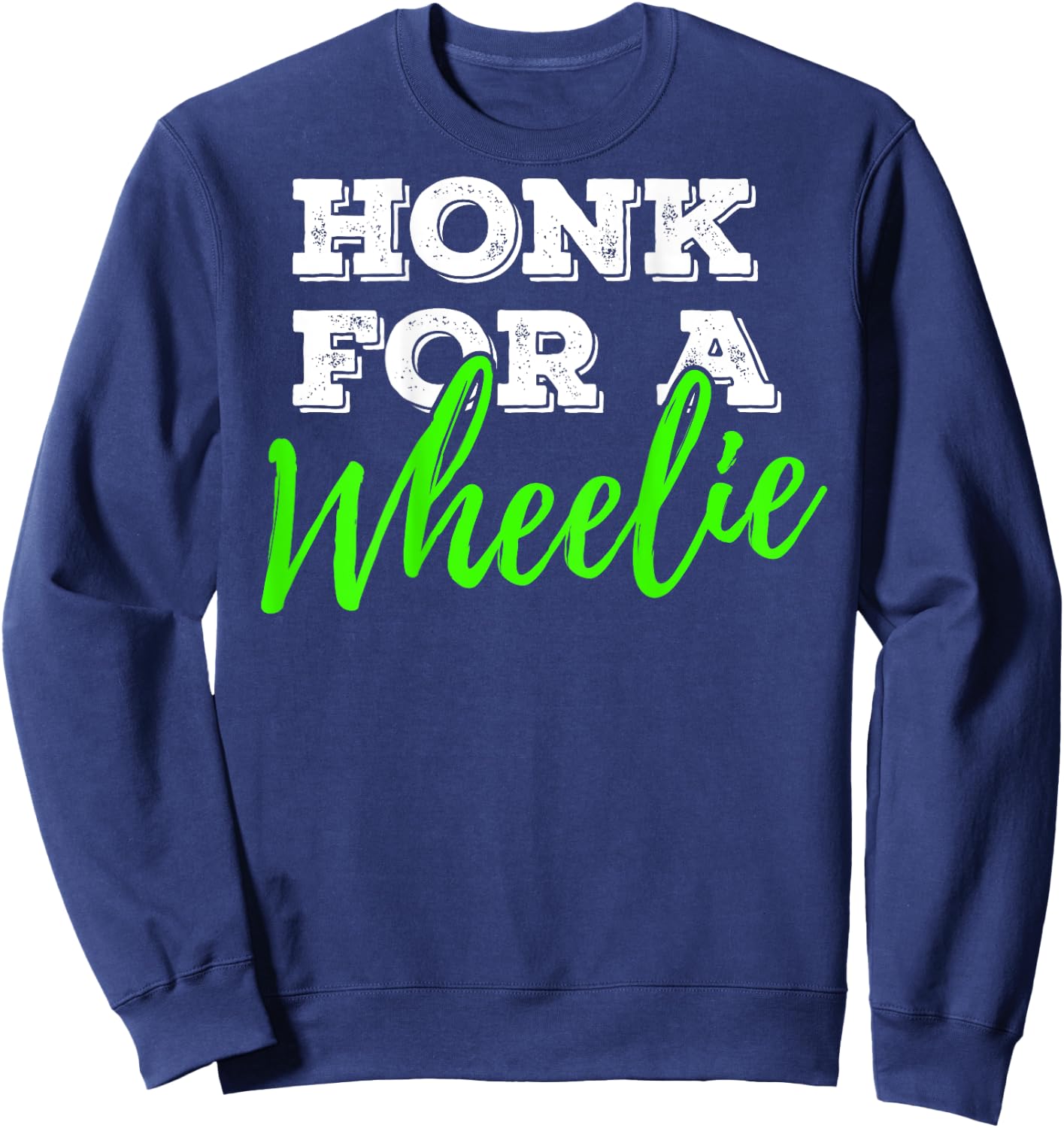 Honk For A Wheelie Motorcycle Bike Mountainbike BACKPRINT Sweatshirt - Sweatshirt | Navy