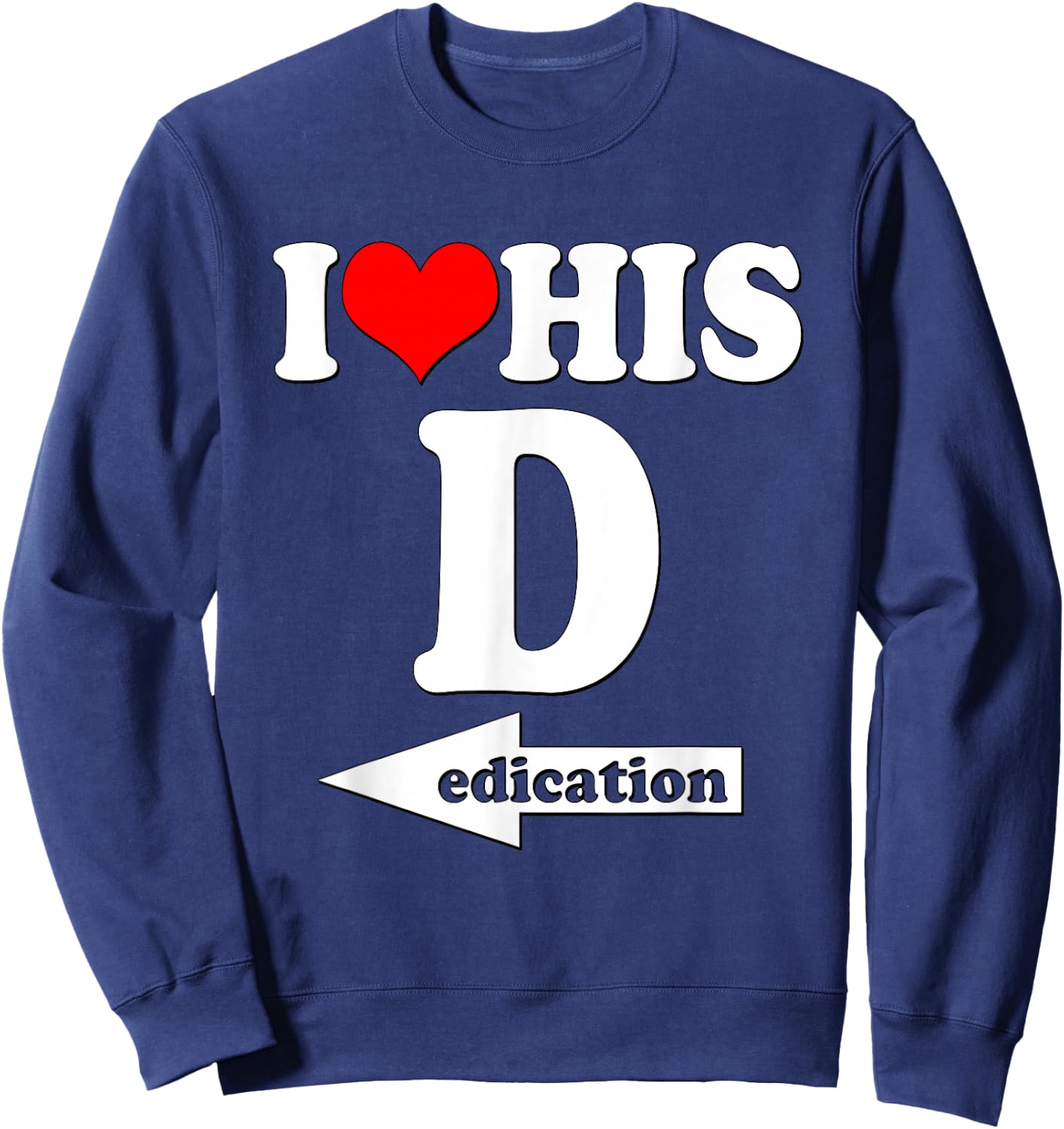 I Love His Dedication Funny Valentine's Day Couple Matching Sweatshirt - Sweatshirt | Navy