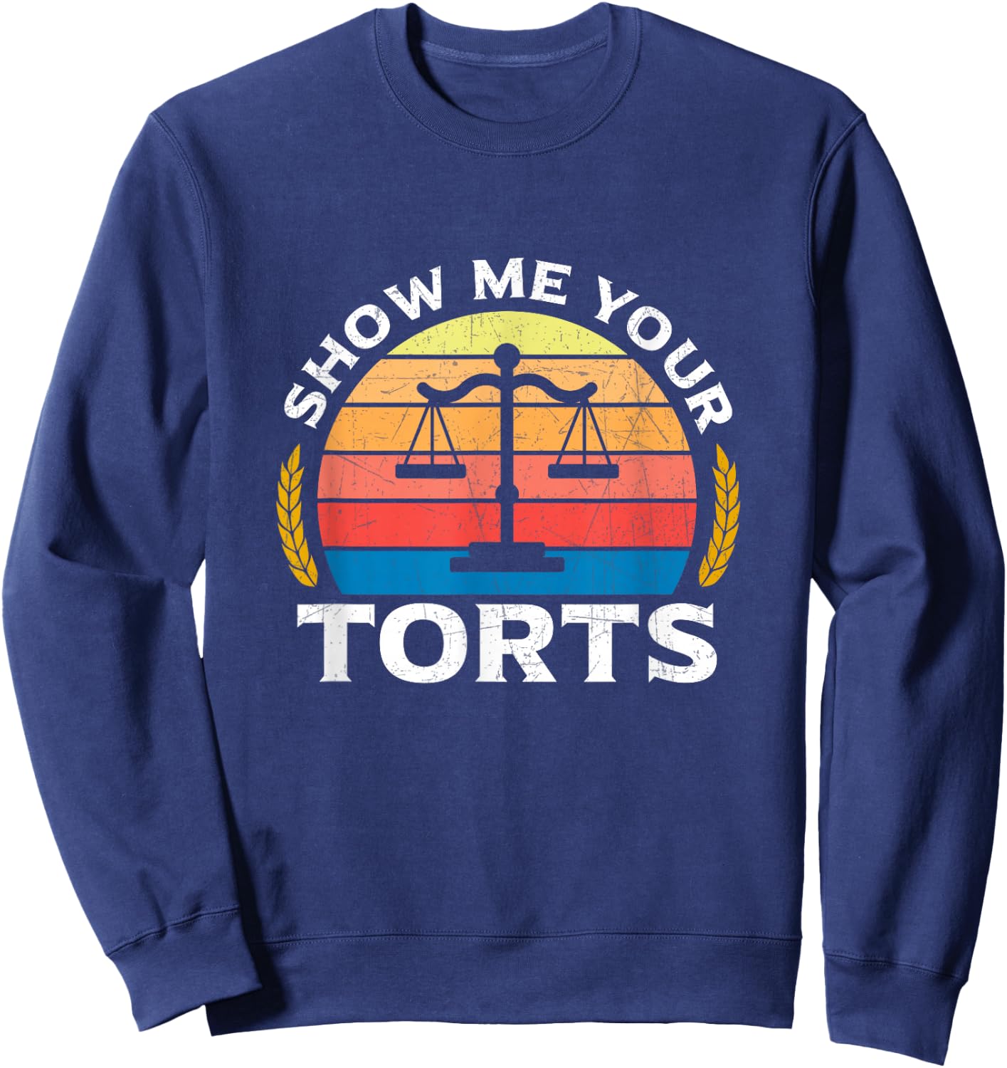 Show Me Your Torts Sweatshirt - Sweatshirt | Navy