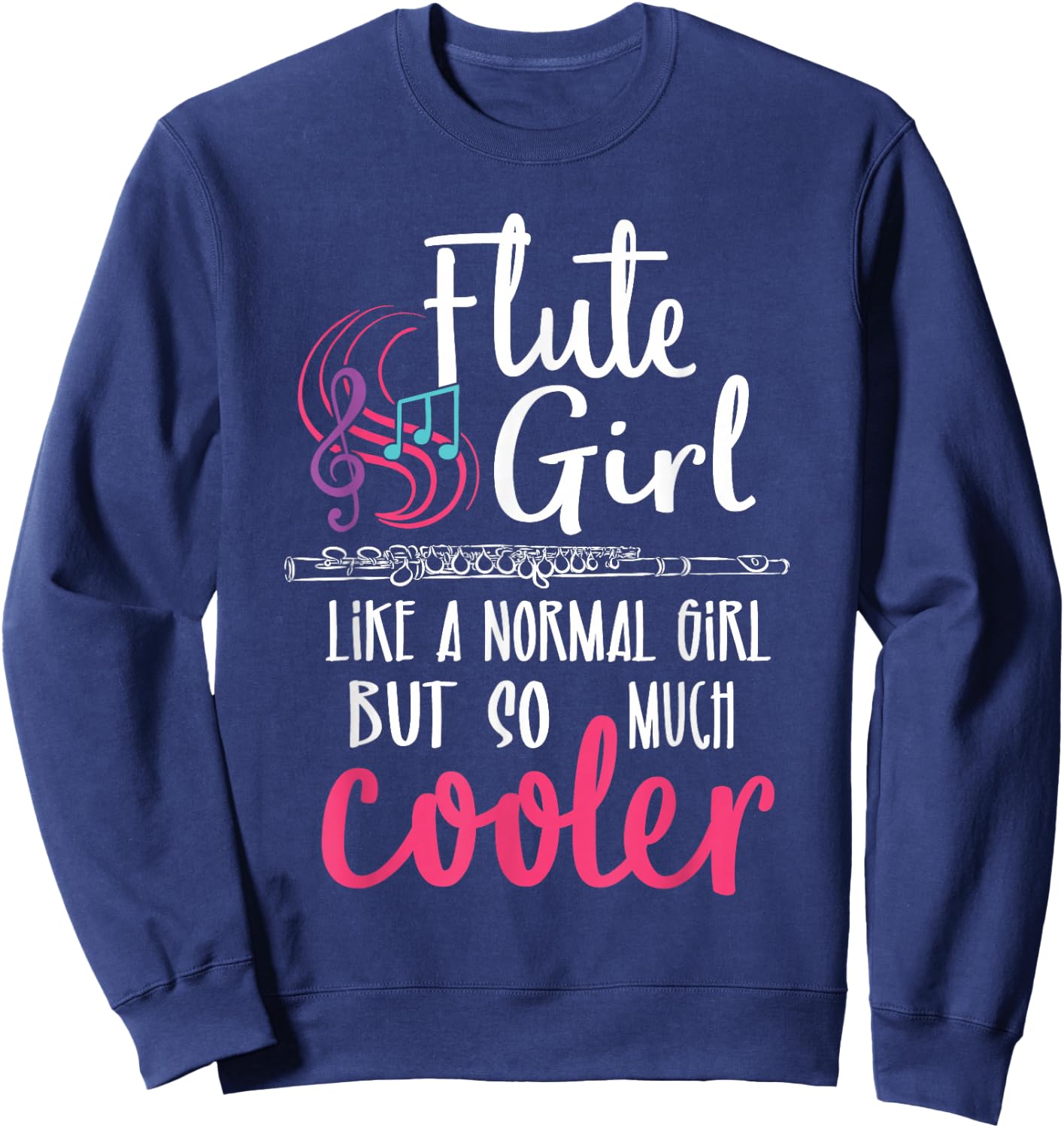 Flute Girl - Flute Player Flutist Marching Band Music Lover Sweatshirt - Sweatshirt | Navy