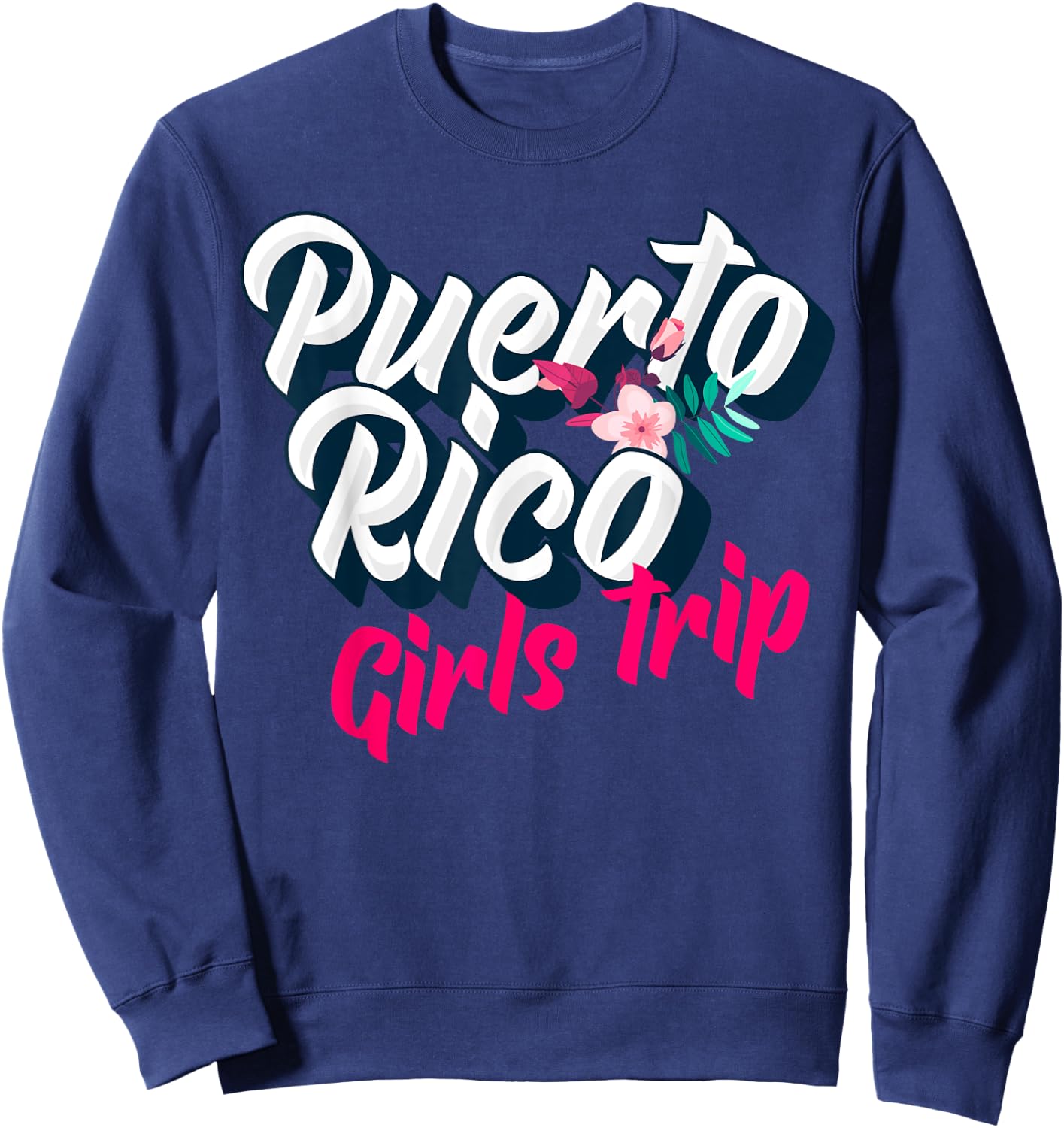 Puerto Rico Girls Trip 2023 Weekend Getaway Vacation Sweatshirt - Sweatshirt | Navy