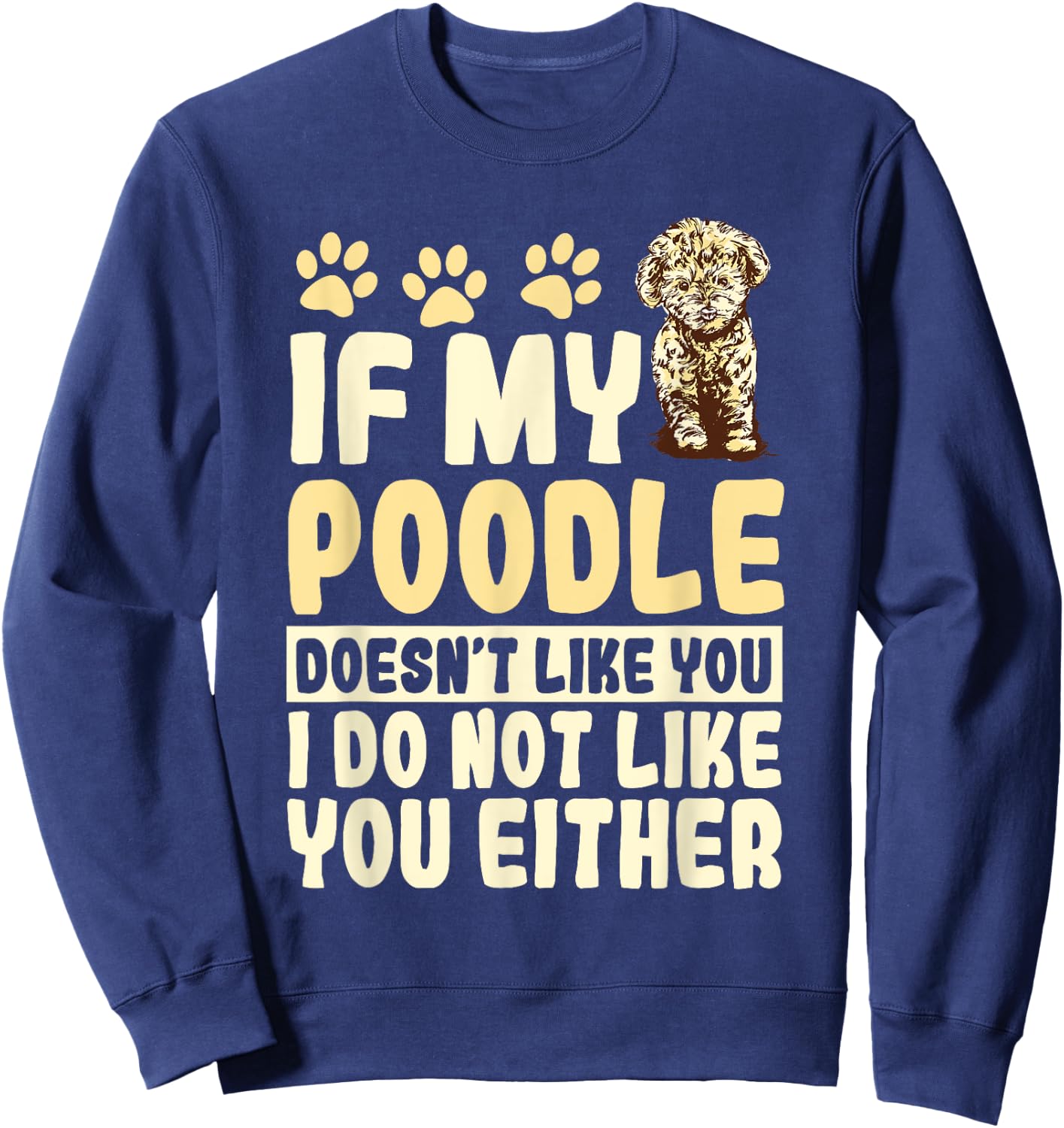 Poodle Dog Pet Owner Breeders Water Retriever Lover Men Women Sweatshirt - Sweatshirt | Navy