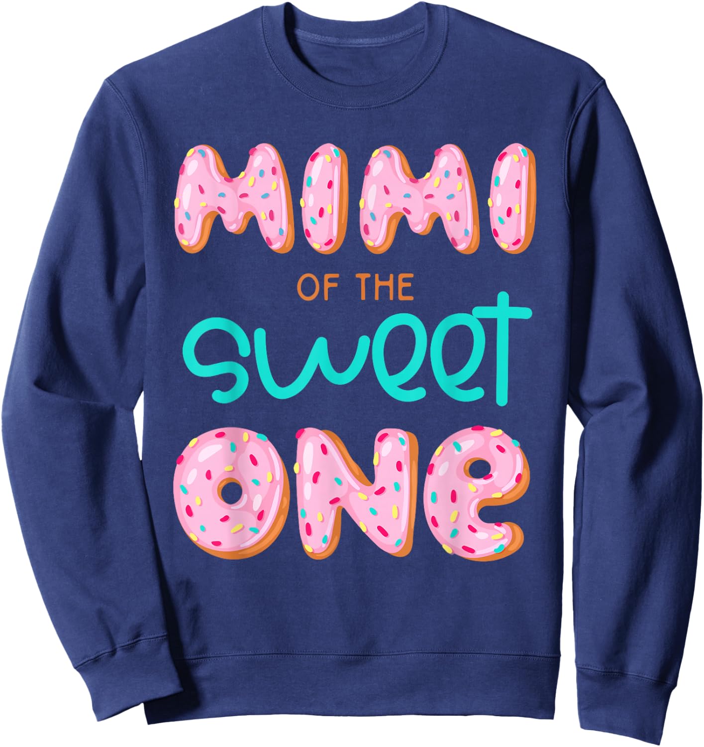 Mimi of The Sweet One First Birthday Matching Family Donut Sweatshirt - Sweatshirt | Navy