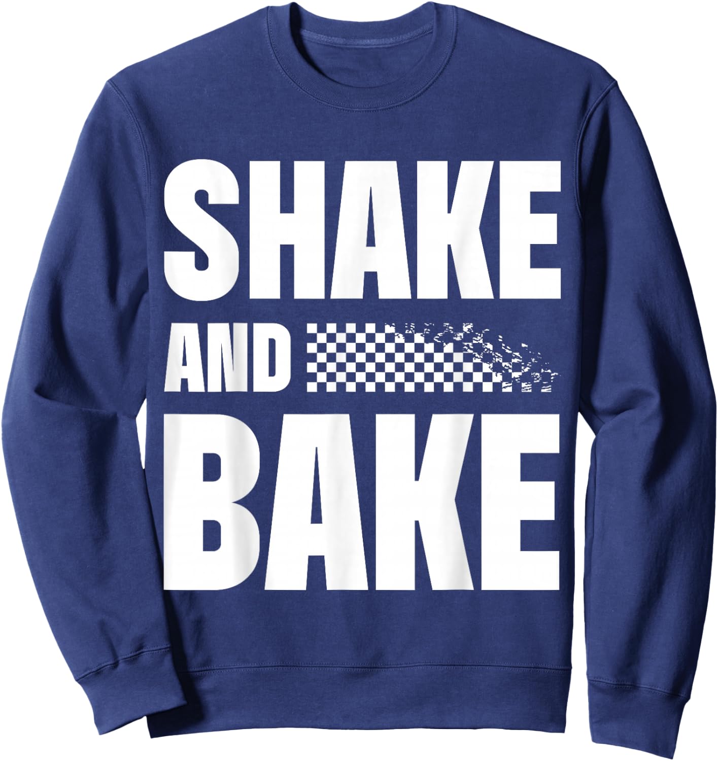Shake And Bake Confectionery Bake Lover Cupcake Pastry Cake Sweatshirt - Sweatshirt | Navy
